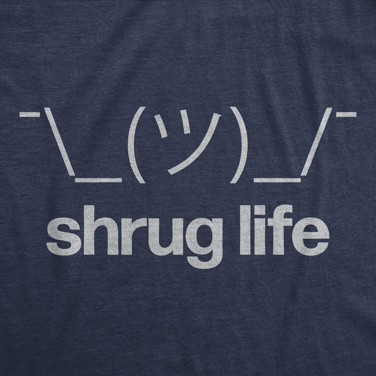 Shrug Life Men&#39;s T Shirt