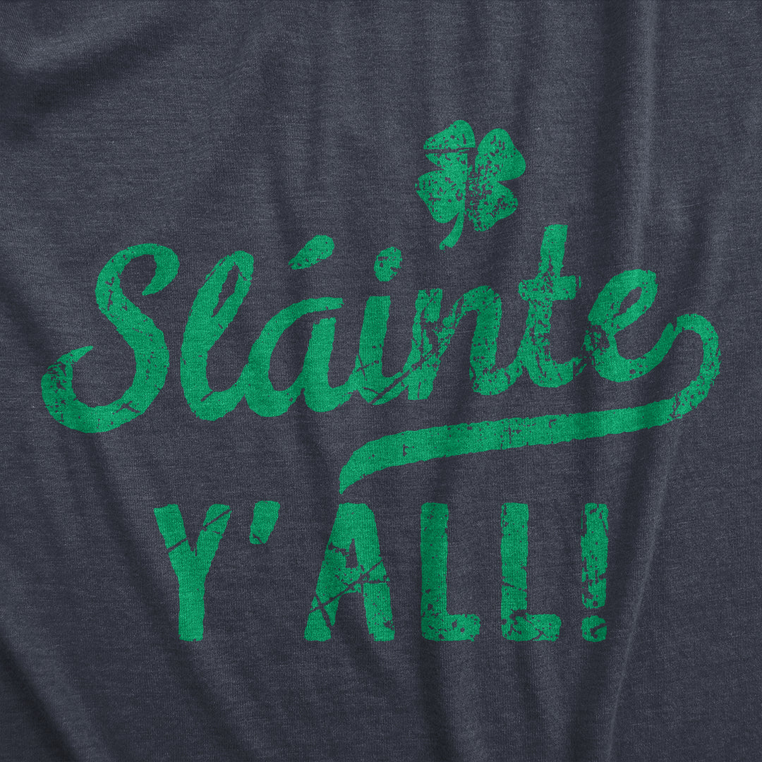 Slainte Yall Women's T Shirt