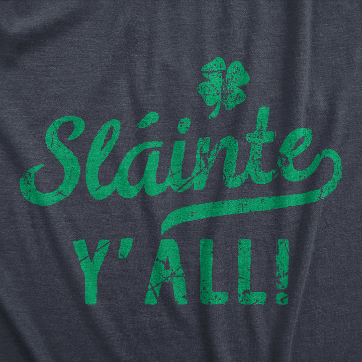 Slainte Yall Women's T Shirt