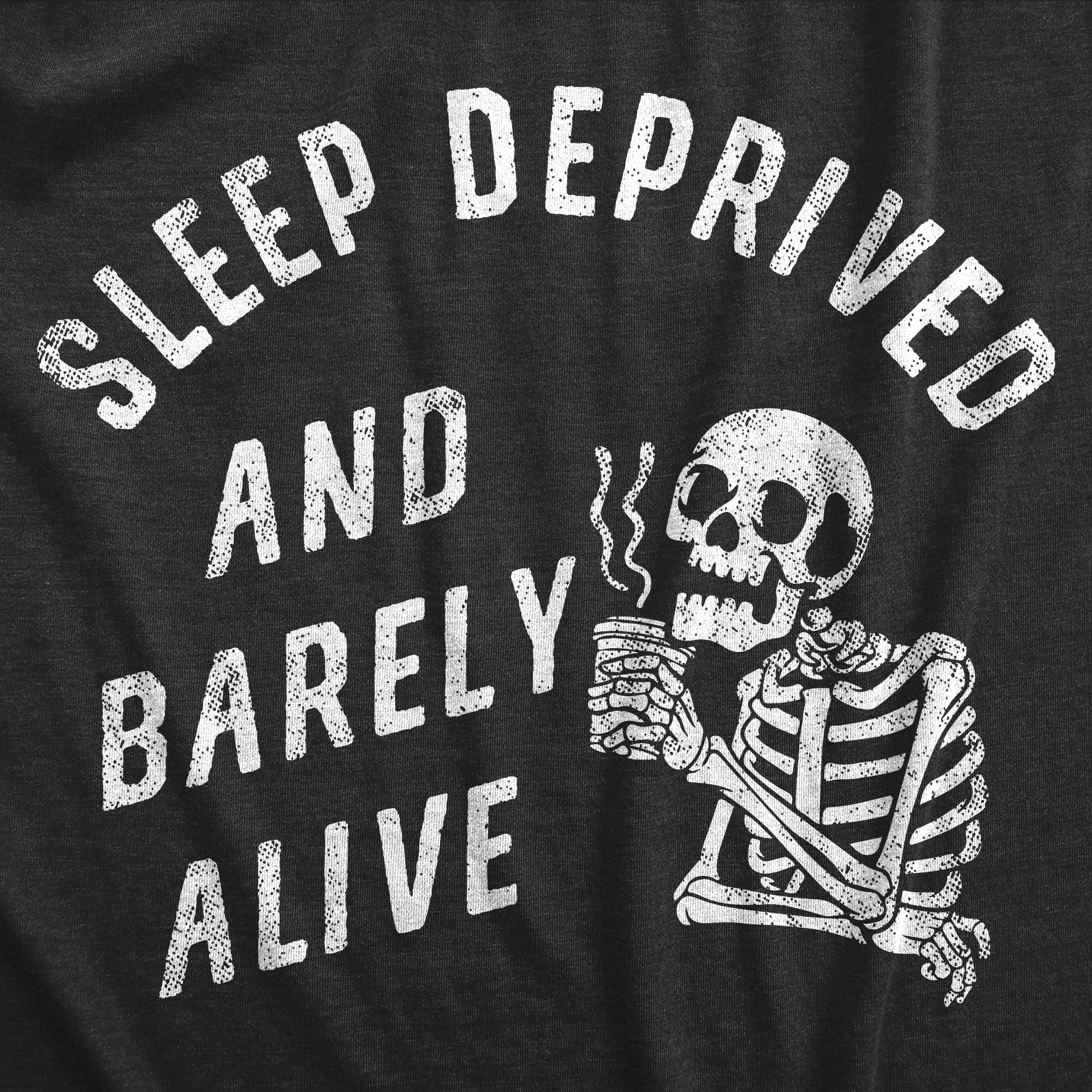 Funny Heather Black - DEPRIVED Sleep Deprived And Barely Alive Mens T Shirt Nerdy Sarcastic Tee