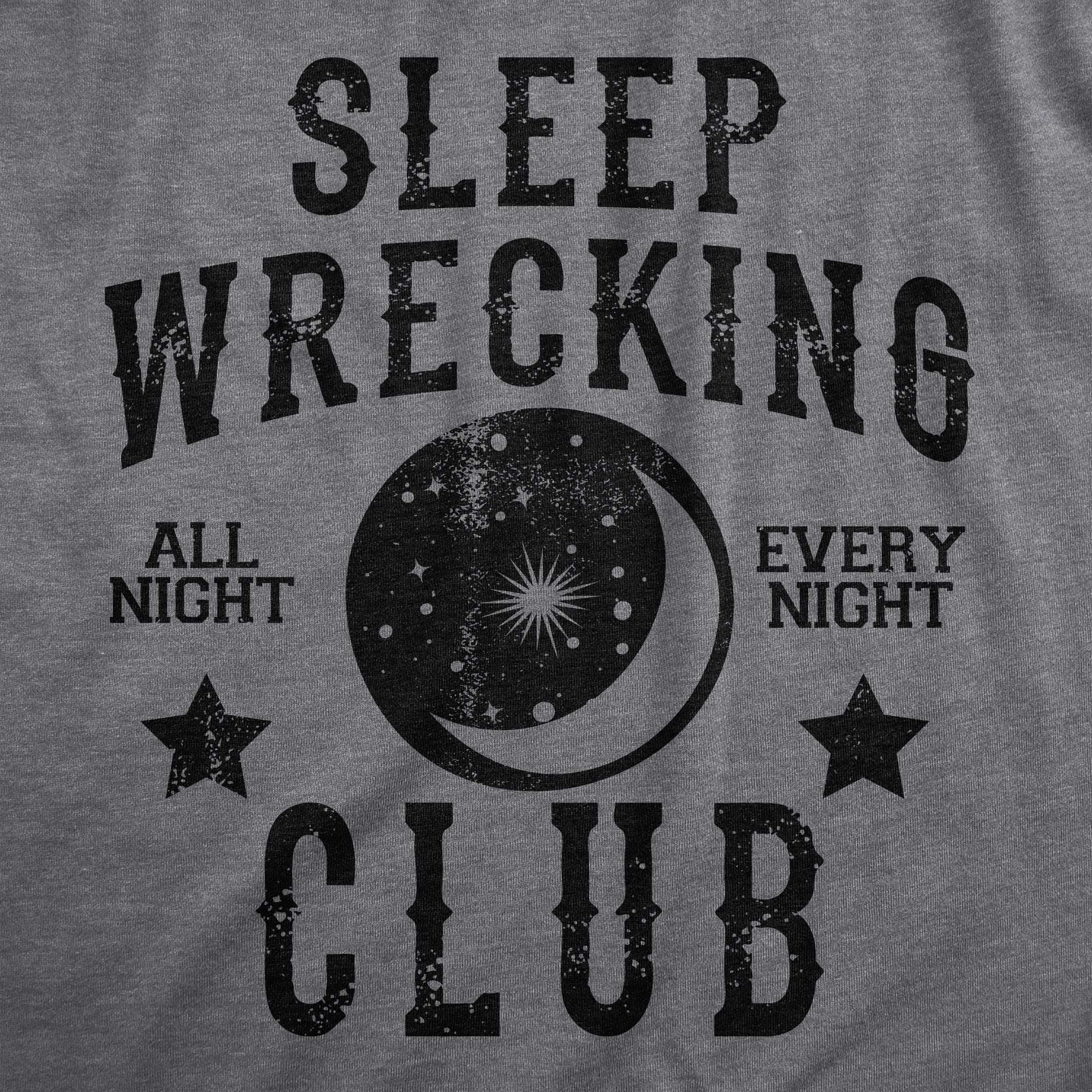 Funny Dark Heather Grey - SLEEP Sleep Wrecking Club Onesie Nerdy Sarcastic Tee