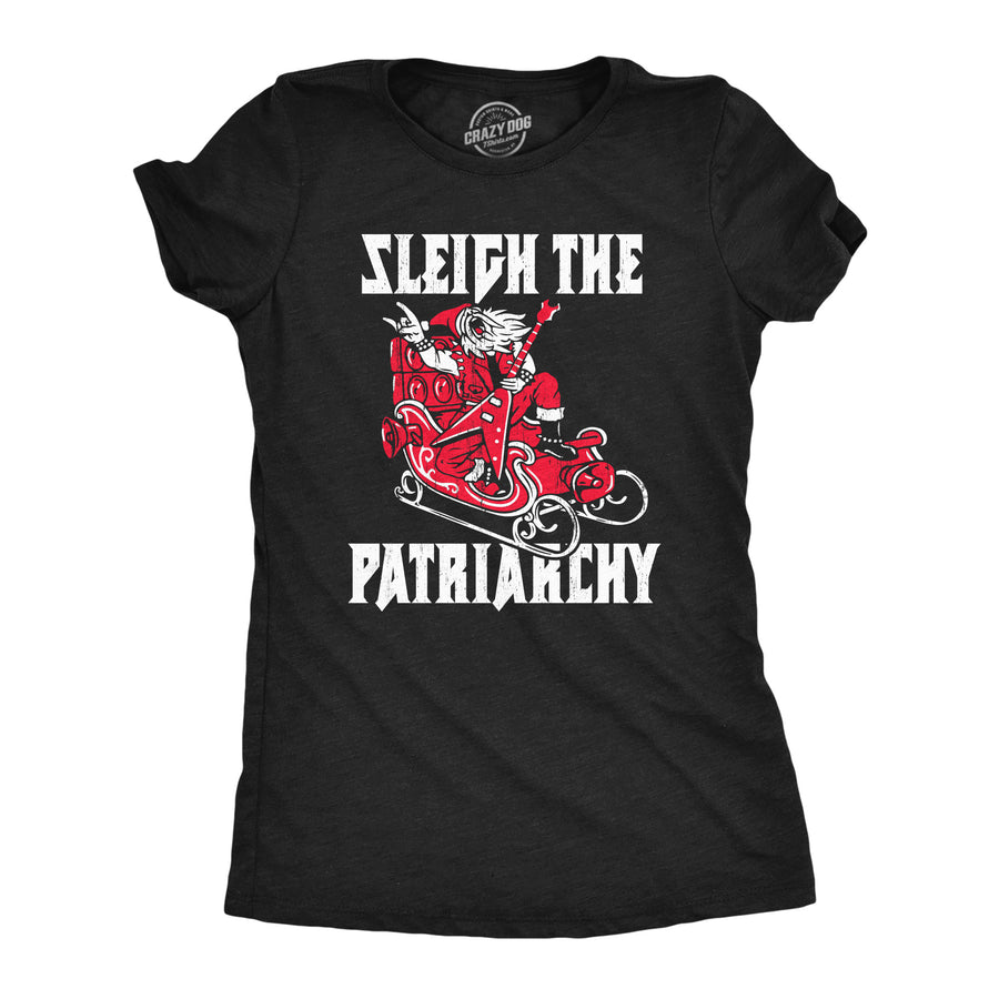 Funny Heather Black - SLEIGH Sleigh The Patriarchy Womens T Shirt Nerdy Christmas Music Tee