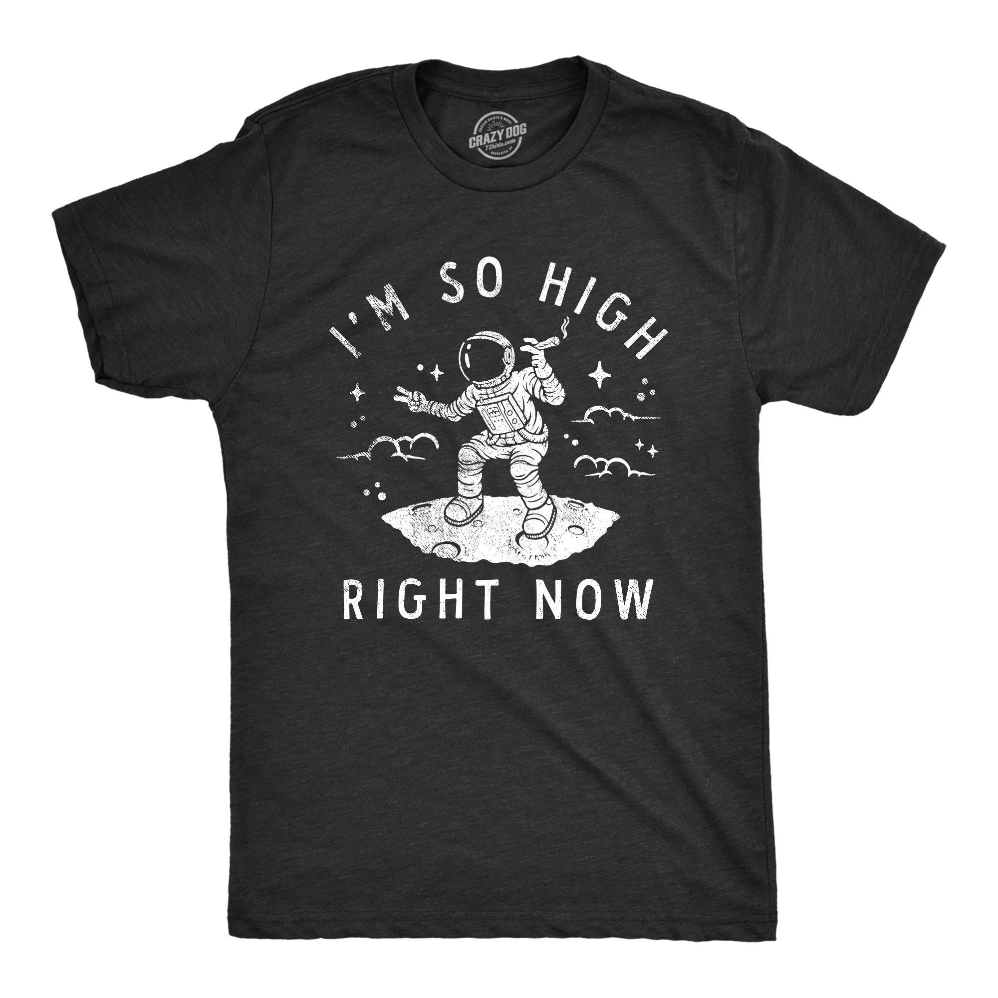 Funny Heather Black - HIGH Im So High Right Now Mens T Shirt Nerdy 420 space Tee