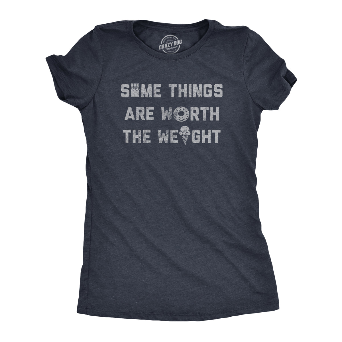 Funny Heather Navy - WEIGHT Some Things Are Worth The Weight Womens T Shirt Nerdy Food sarcastic Tee