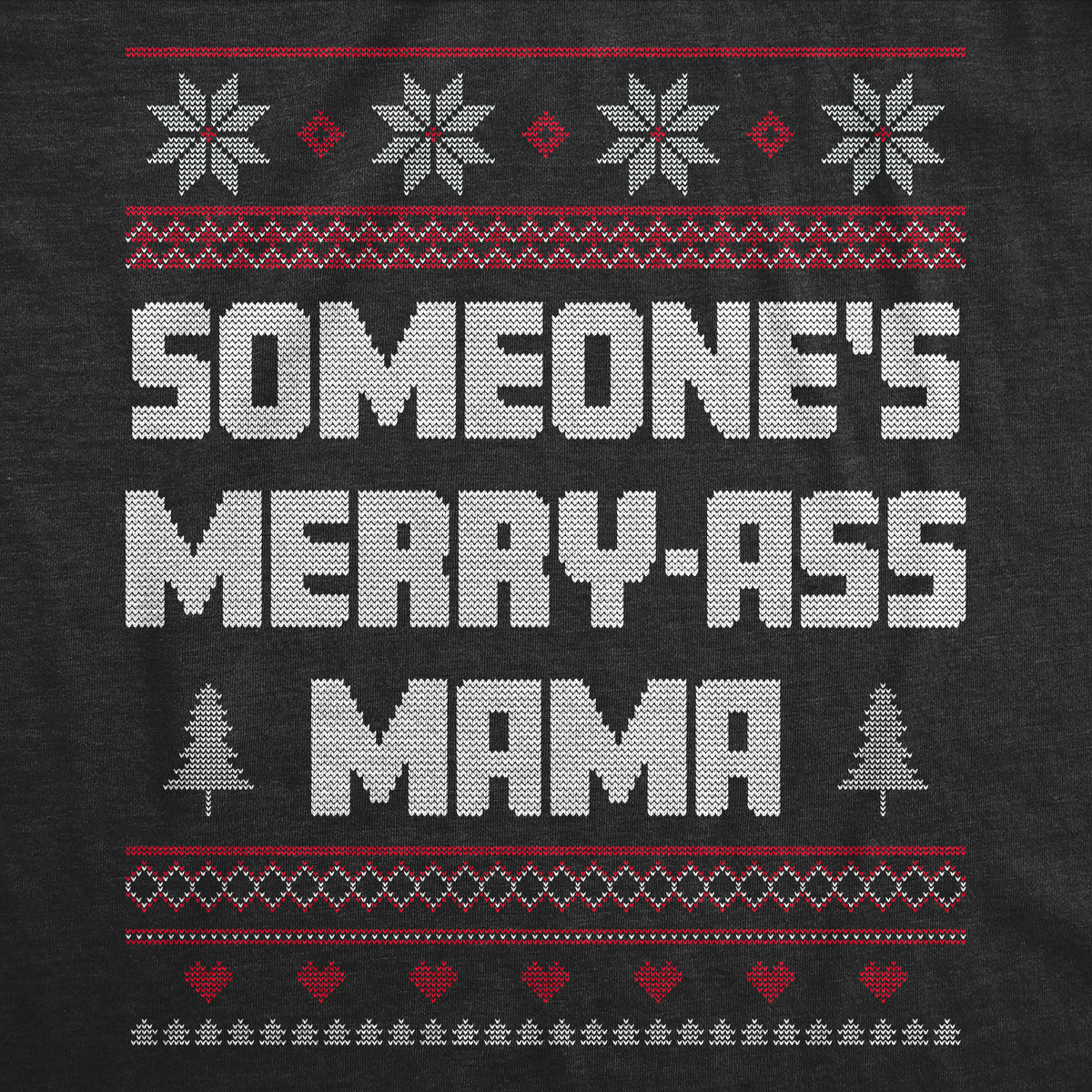 Someones Merry Ass Mama Women&#39;s T Shirt