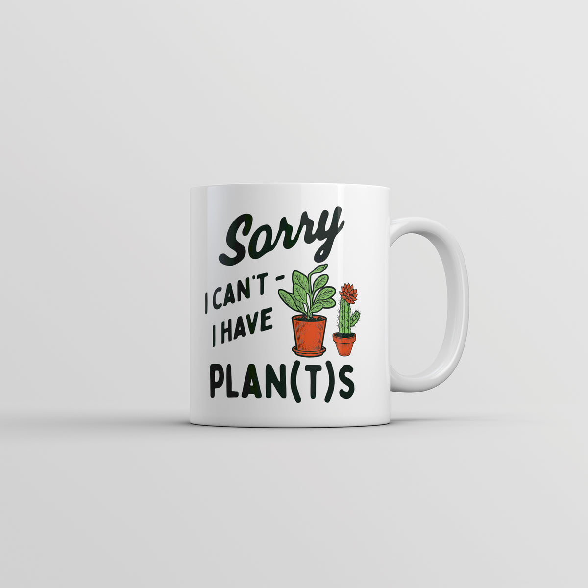 Funny White Sorry I Cant I Have Plants Coffee Mug Nerdy sarcastic Tee