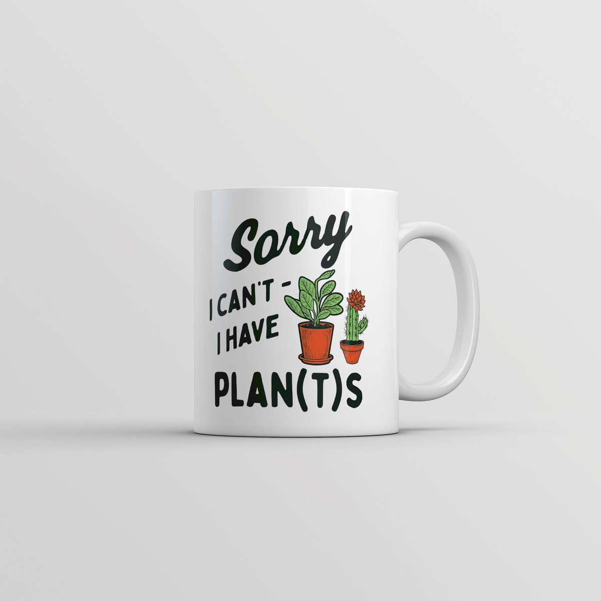 Funny White Sorry I Cant I Have Plants Coffee Mug Nerdy Sarcastic Tee