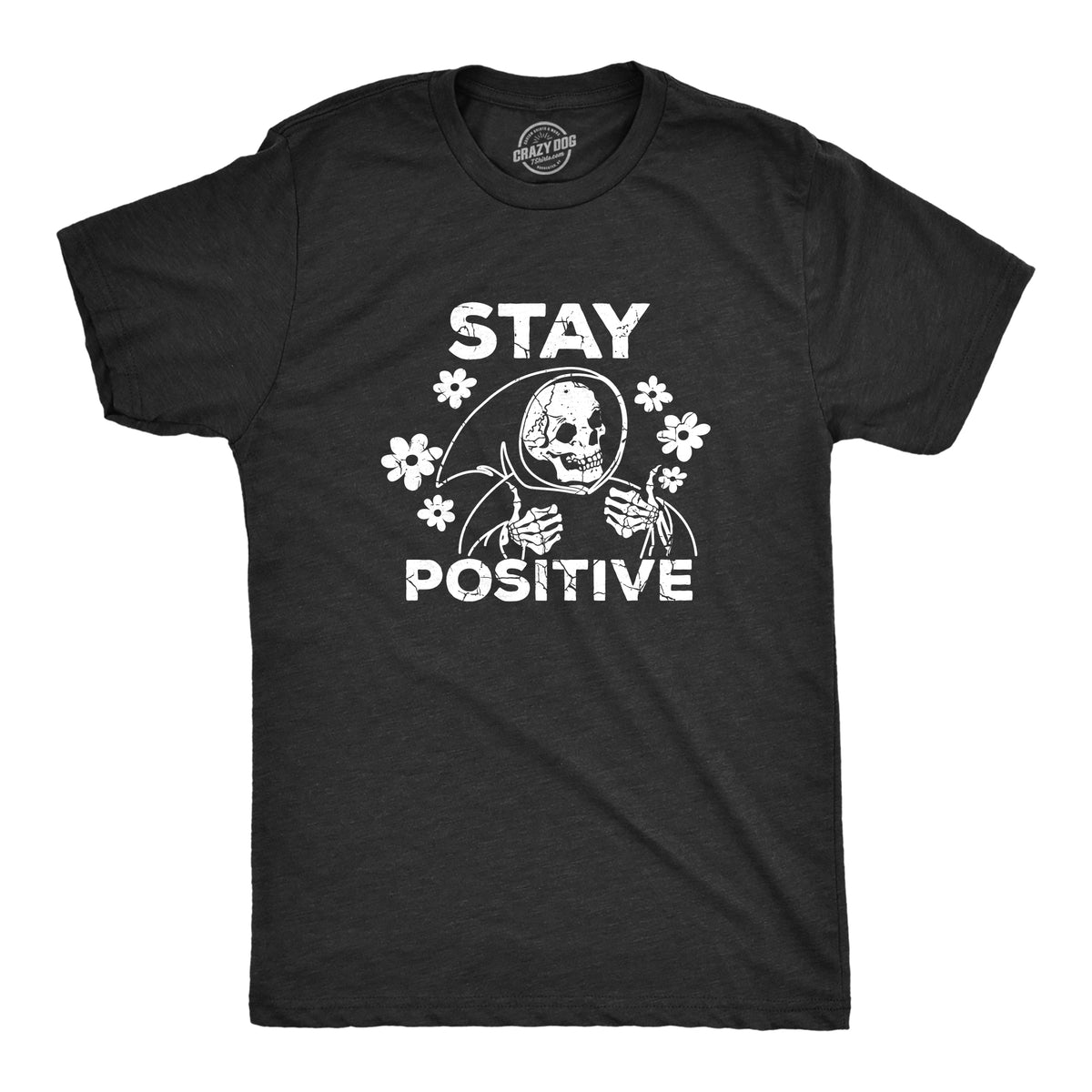 Funny Heather Black - POSITIVE Stay Positive Mens T Shirt Nerdy Sarcastic Tee