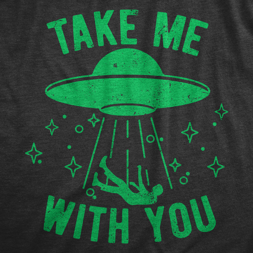 Take Me With You Women's T Shirt