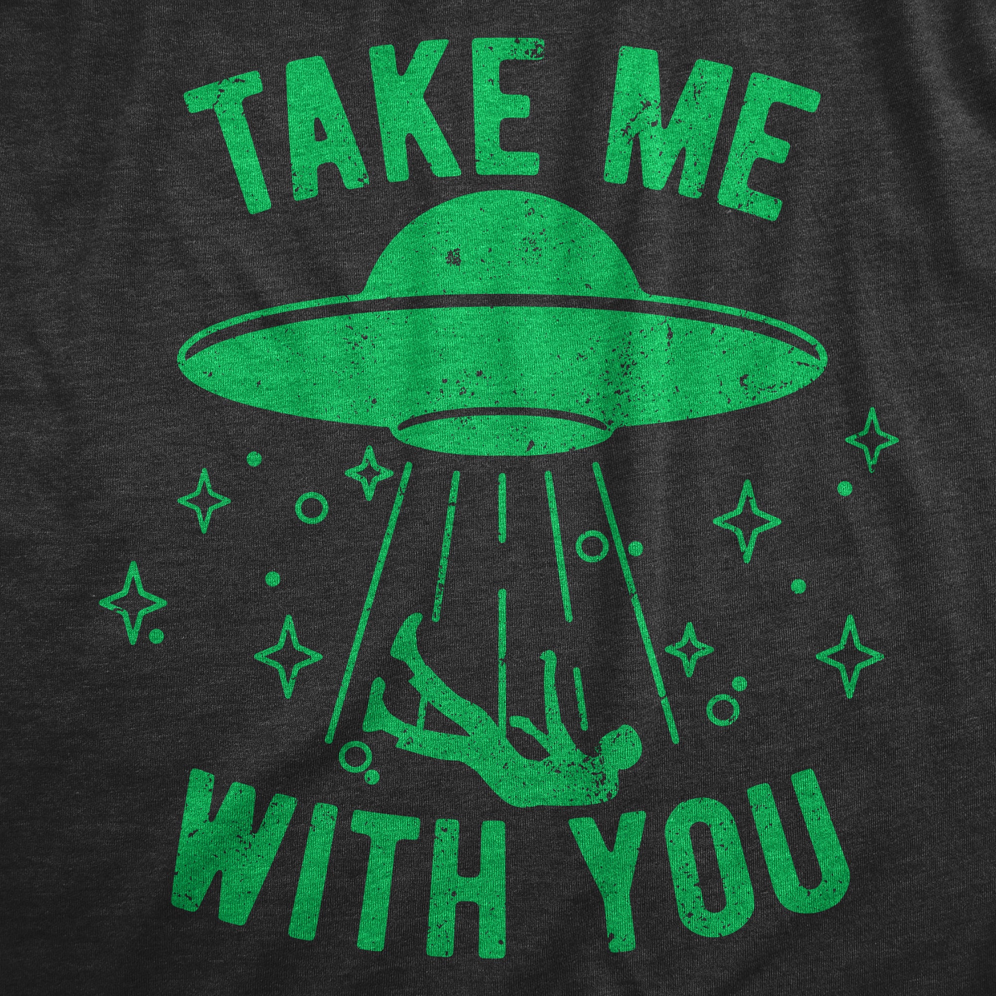 Funny Heather Black - TAKE Take Me With You Mens T Shirt Nerdy Sarcastic Tee