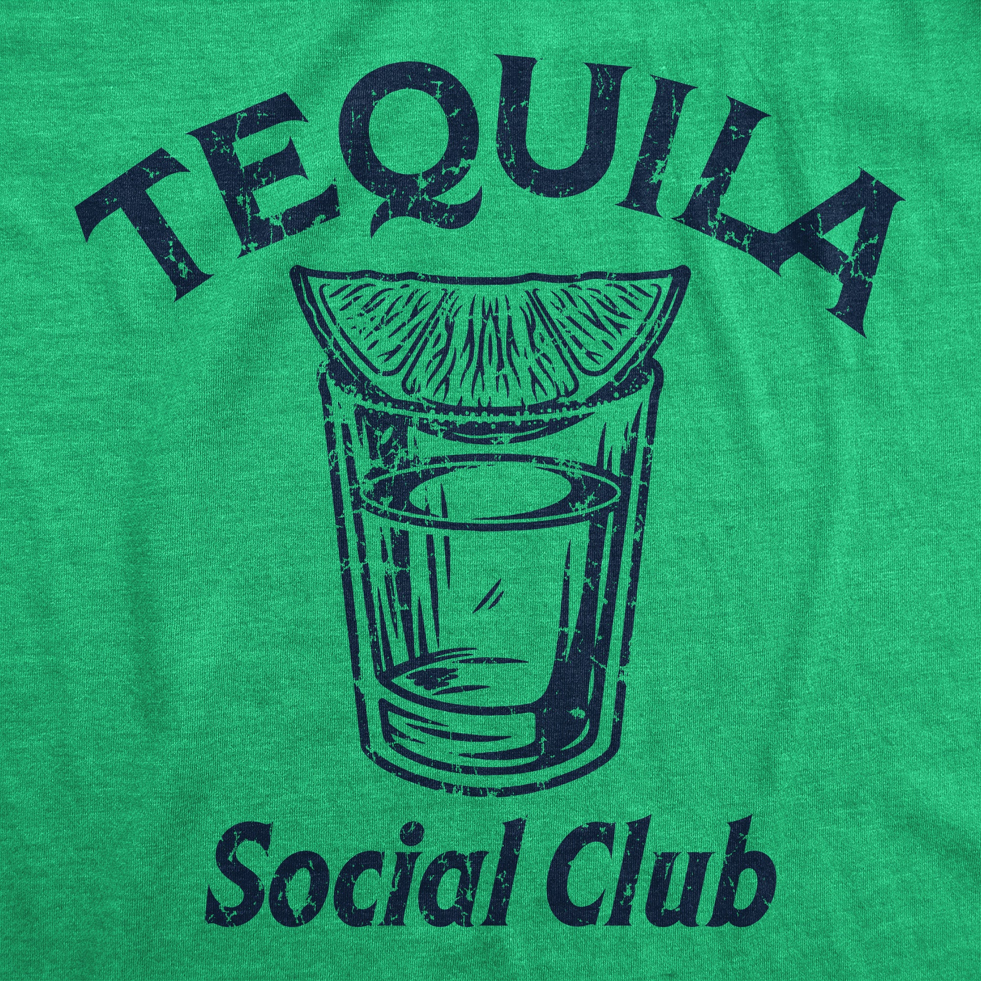 Funny Heather Green - TEQUILA Tequila Social Club Mens T Shirt Nerdy Drinking Liquor Tee