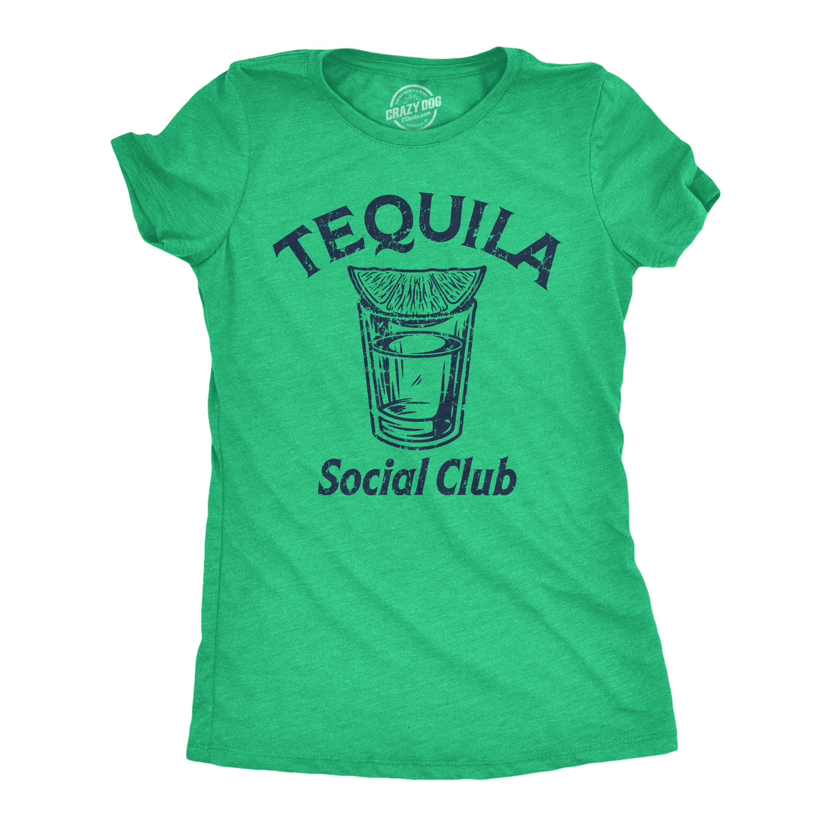 Funny Heather Green - TEQUILA Tequila Social Club Womens T Shirt Nerdy Drinking Liquor Tee