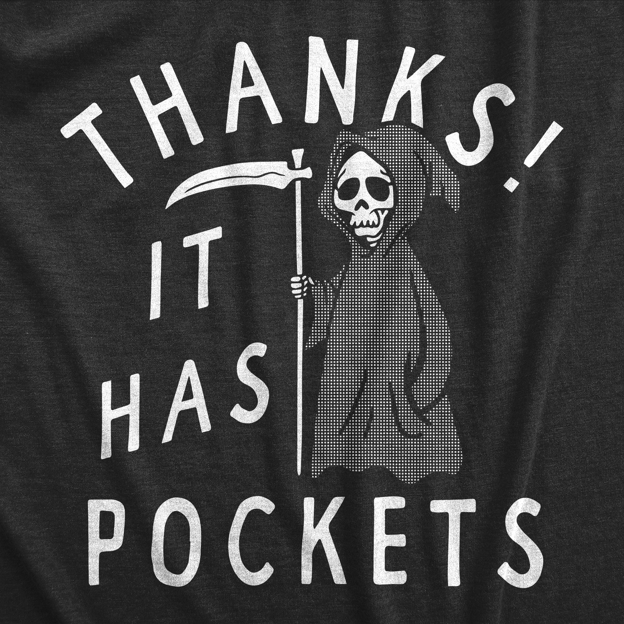 Funny Heather Black - POCKETS Thanks It Has Pockets Womens T Shirt Nerdy Halloween Sarcastic Tee