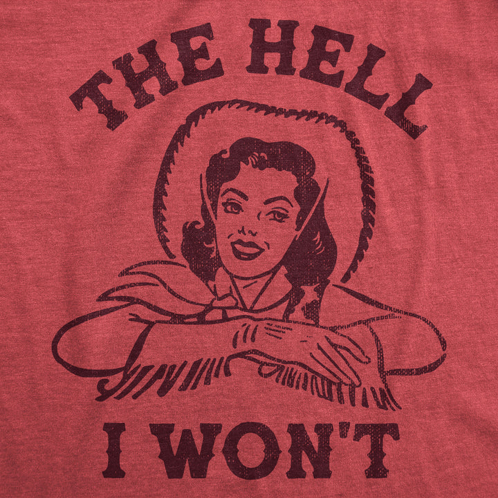 The Hell I Wont Men's T Shirt