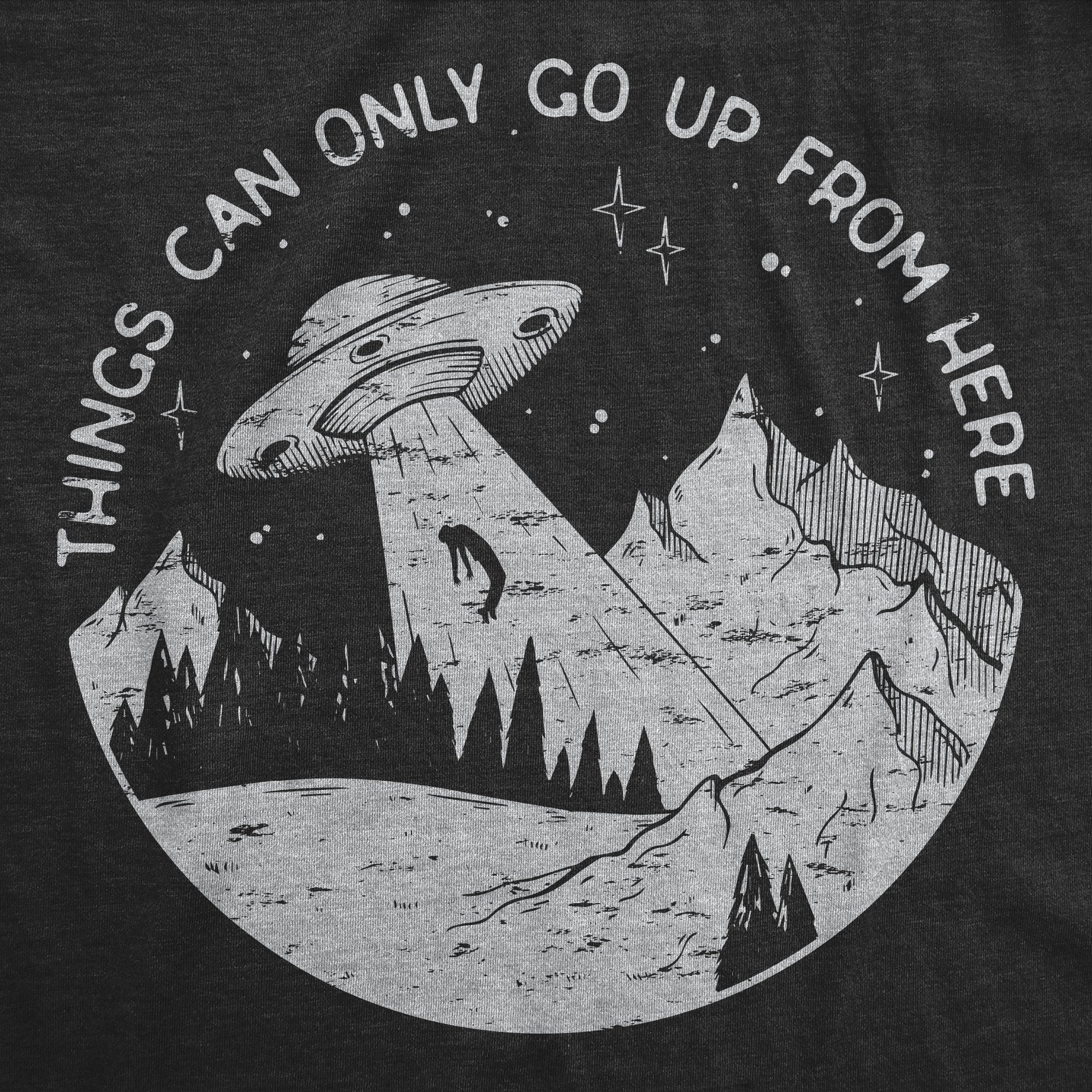 Funny Heather Black - UP Things Can Only Go Up From Here Mens T Shirt Nerdy space sarcastic Tee