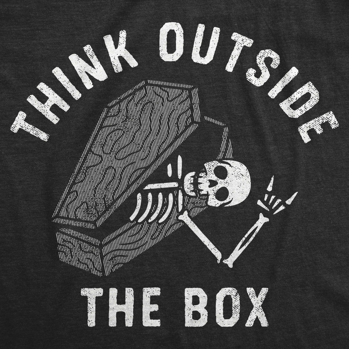 Think Outside The Box Coffin Women&#39;s T Shirt
