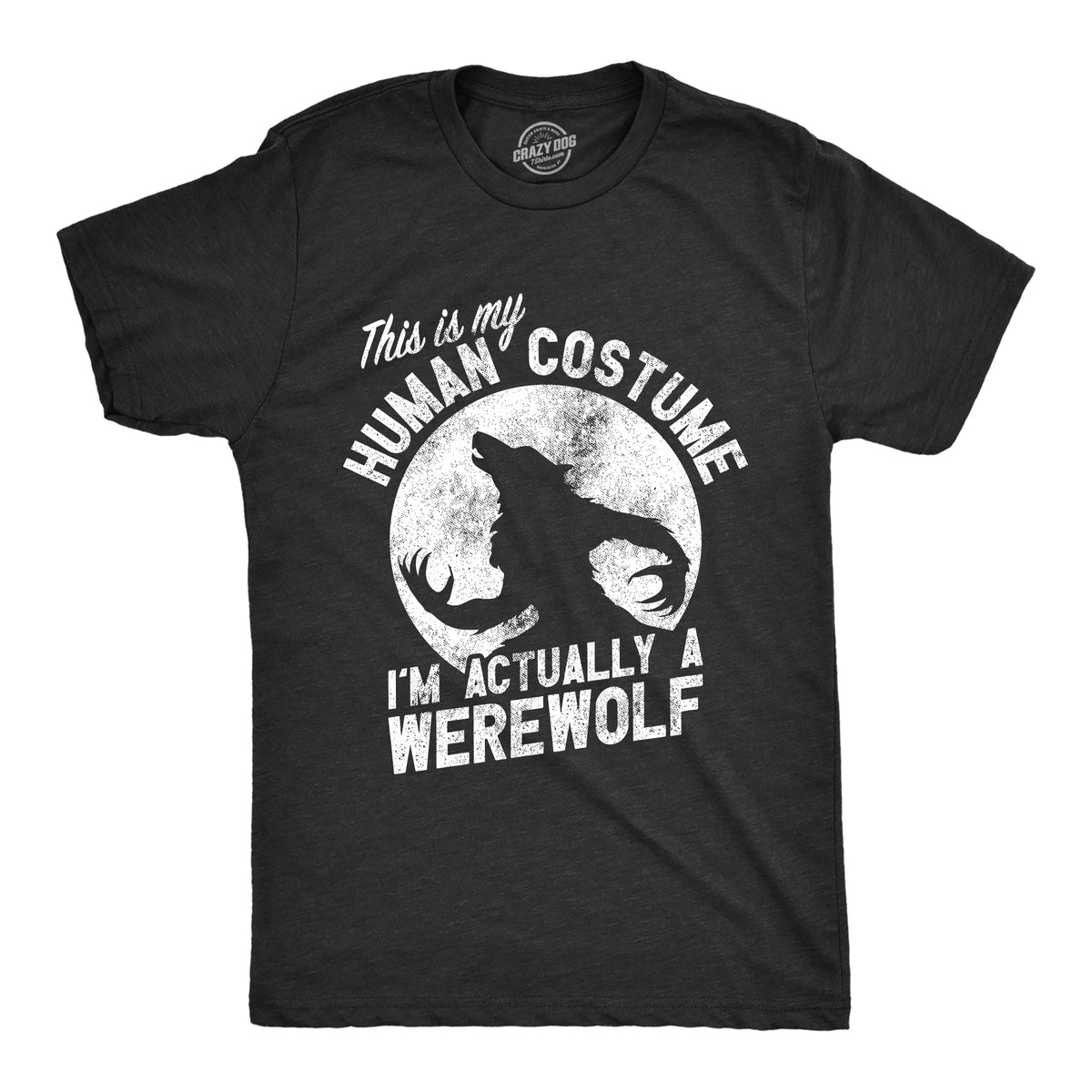 Funny Heather Black - HUMAN This Is My Human Costume Im Actually A Werewolf Mens T Shirt Nerdy Halloween Sarcastic Tee