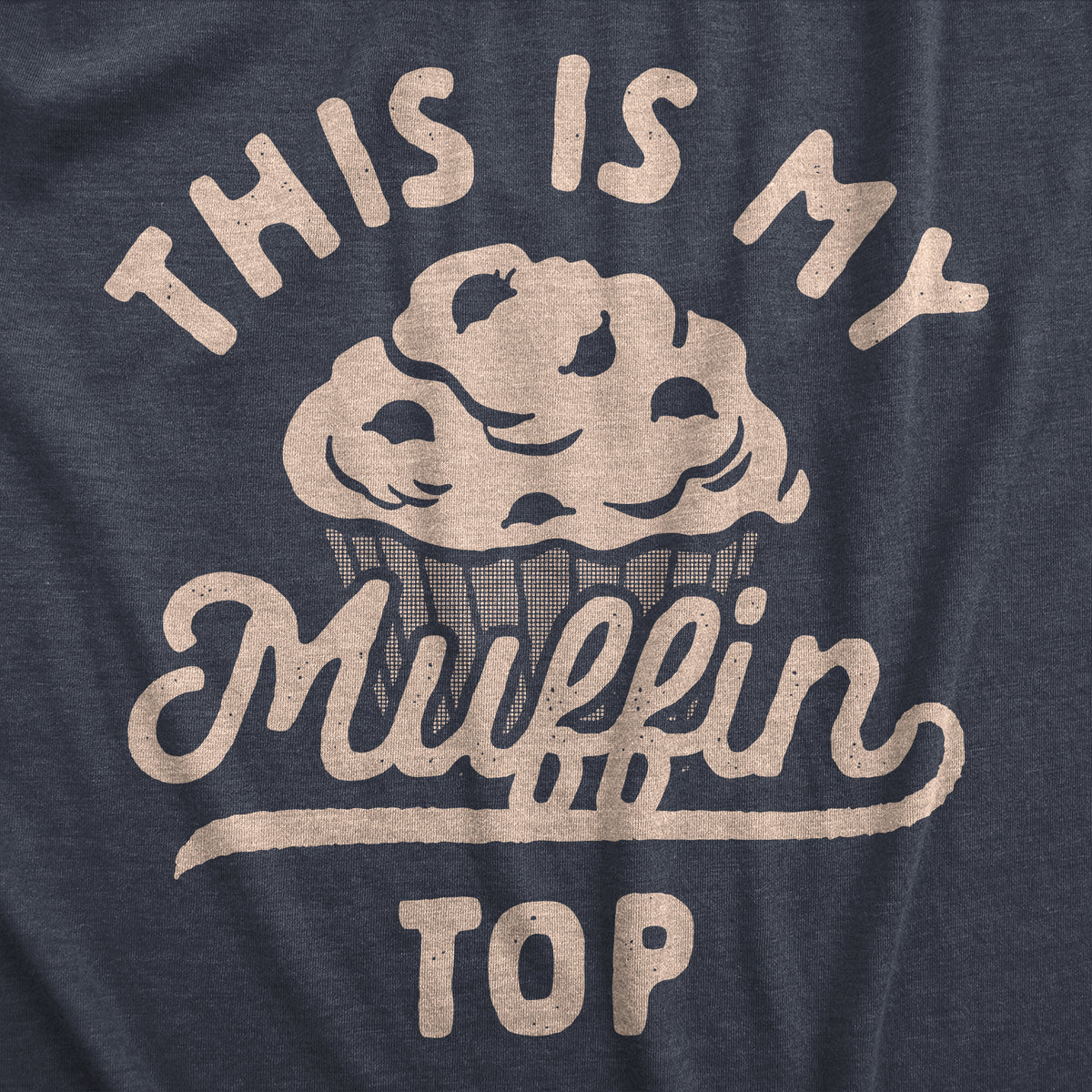 This Is My Muffin Top Women&#39;s Tshirt
