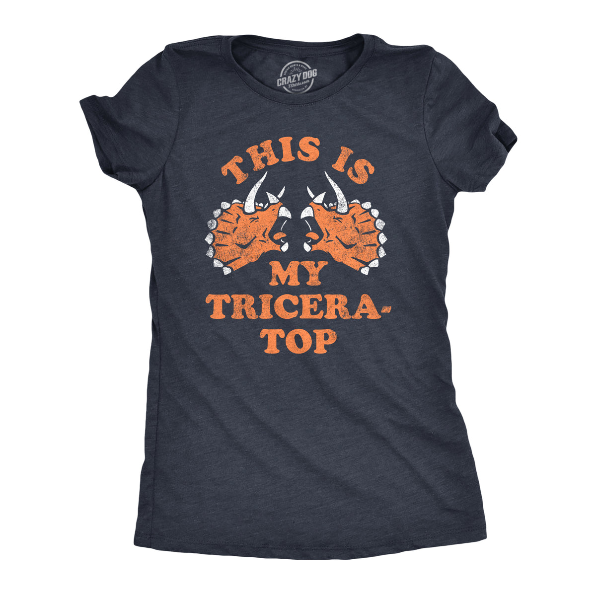 Funny Heather Navy - Tricera Top This Is My Tricera Top Womens T Shirt Nerdy sarcastic Tee