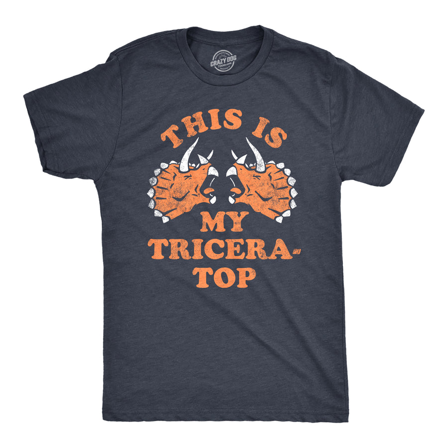 Funny Heather Navy - Tricera Top This Is My Tricera Top Mens T Shirt Nerdy Sarcastic Tee