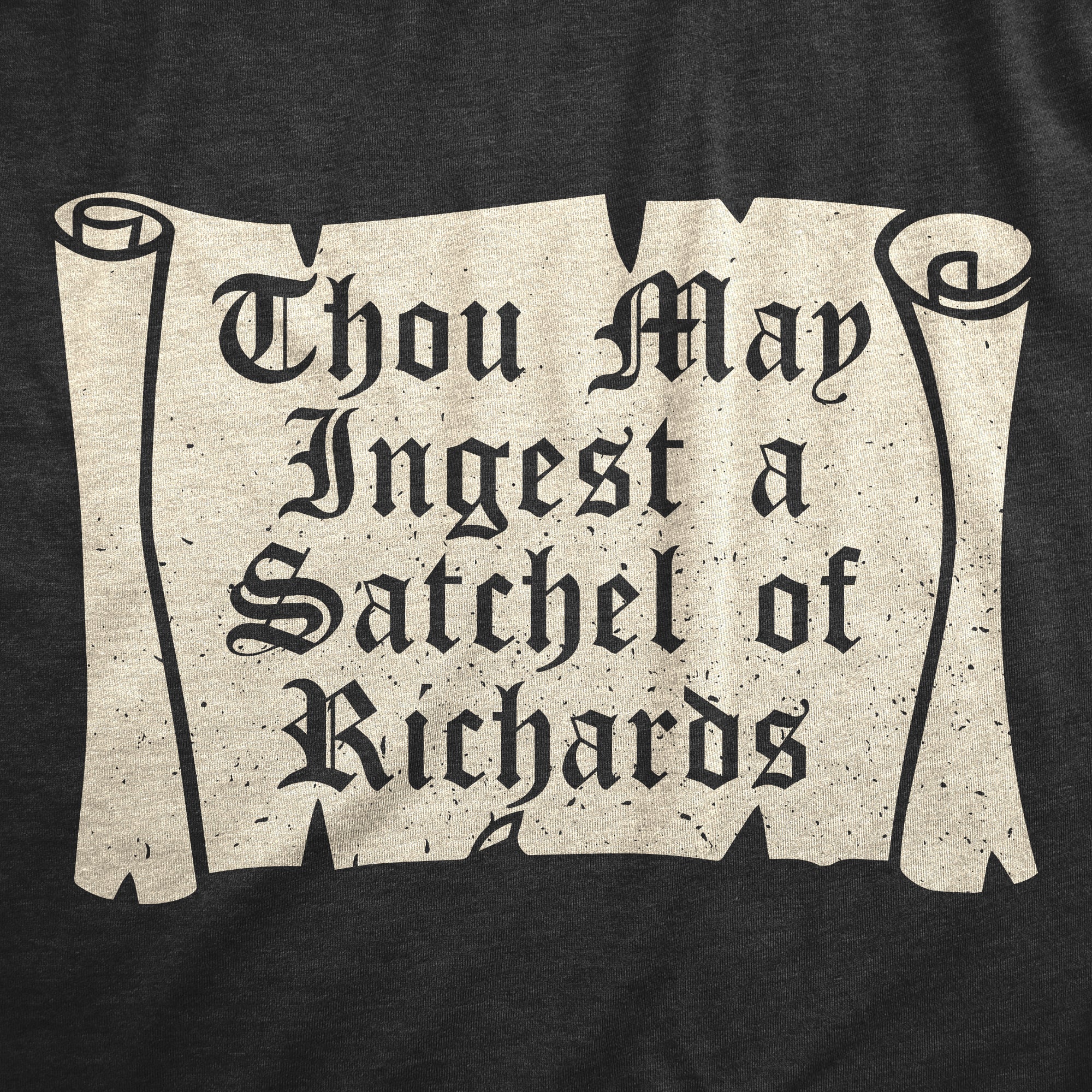 Funny Heather Black - RICHARDS Thou May Ingest A Satchel Of Richards Mens T Shirt Nerdy Sarcastic Tee