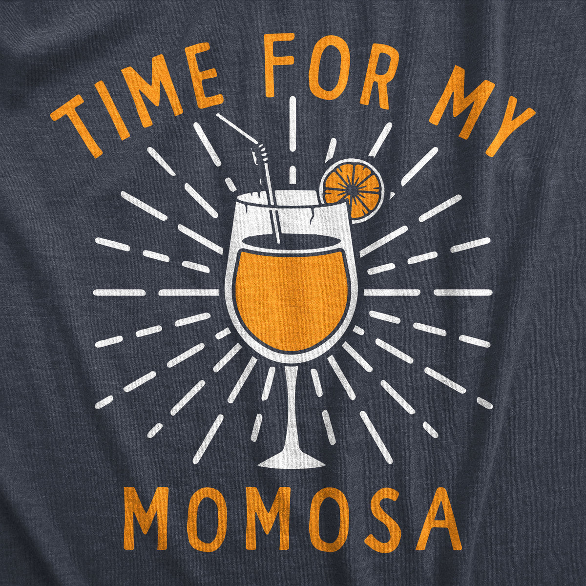 Time For My Momosa Women&#39;s T Shirt