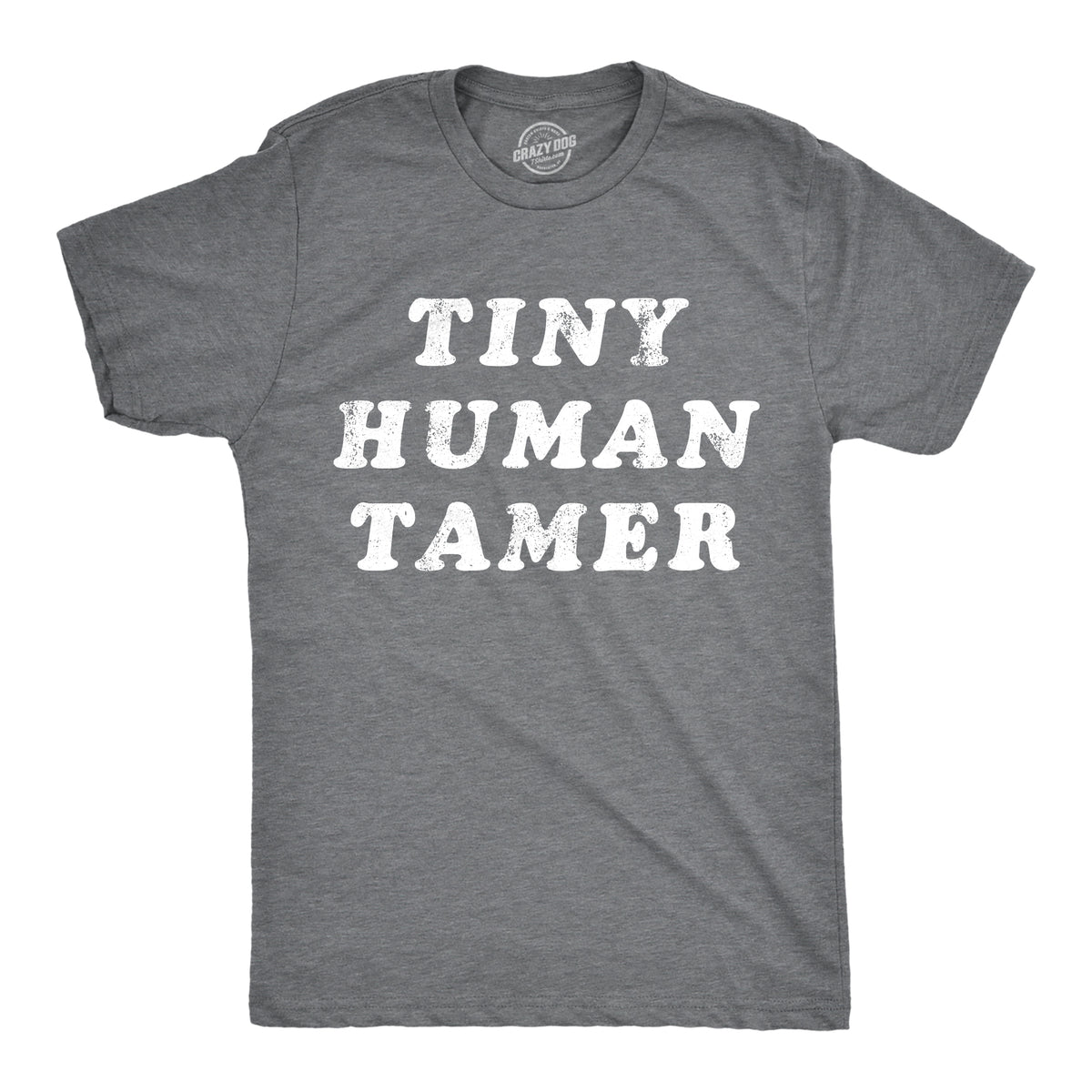 Funny Dark Heather Grey - TINY Tiny Human Tamer Mens T Shirt Nerdy sarcastic Tee