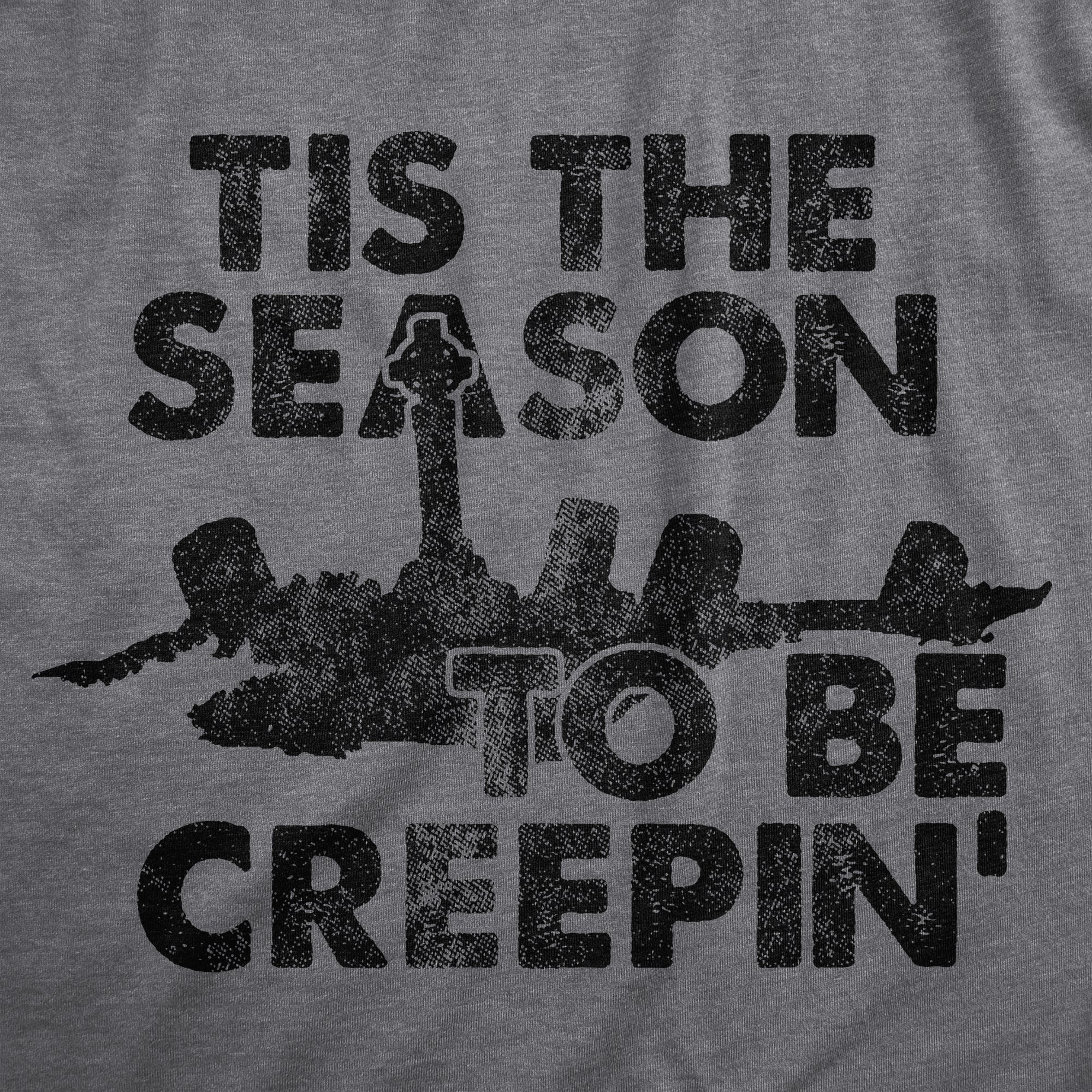 Funny Dark Heather Grey - CREEPIN Tis The Season To Be Creepin Mens T Shirt Nerdy Halloween Tee