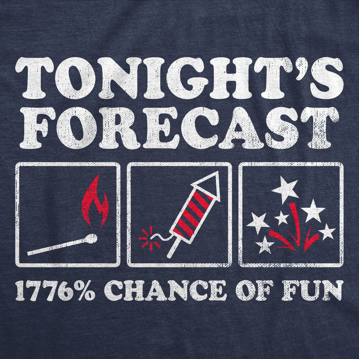 Tonights Forecast 1776 Percent Chance Of Fun Men&#39;s Tshirt