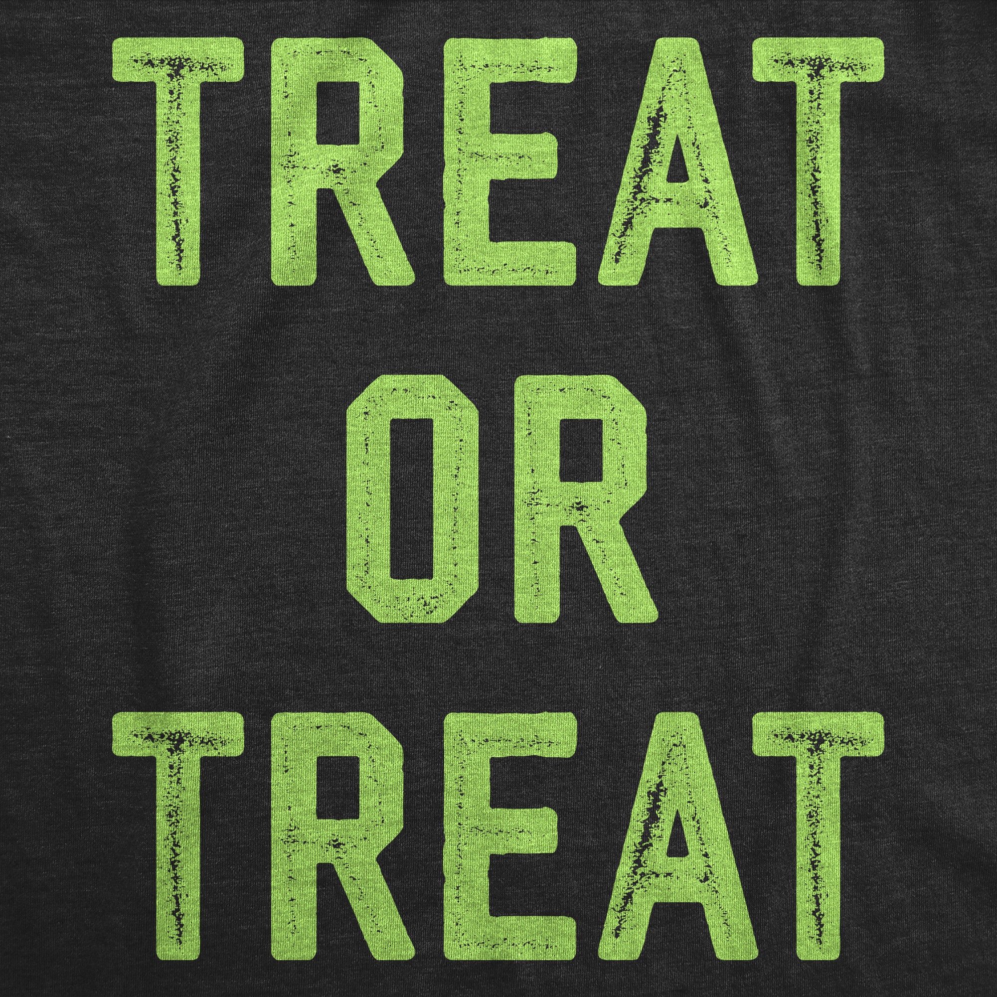 Funny Heather Black - TREAT Treat Or Treat Womens T Shirt Nerdy Halloween sarcastic Tee