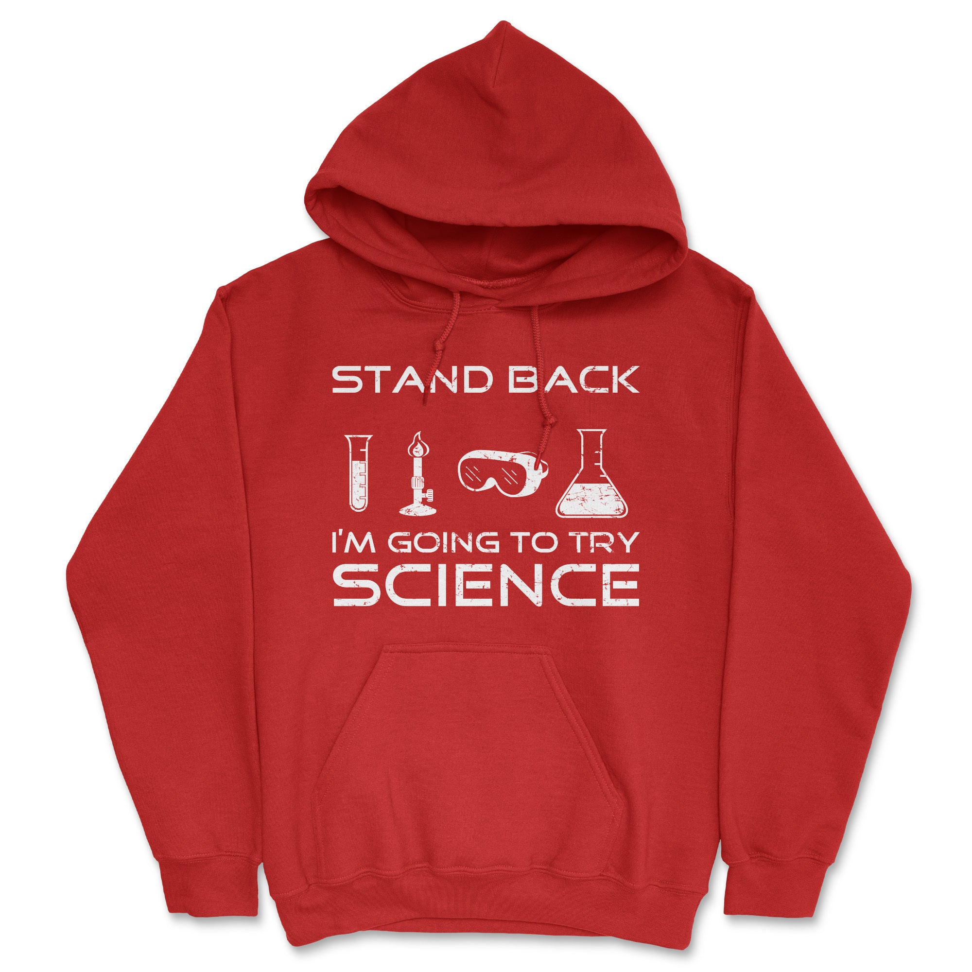 Funny Red Stand Back I'm Going To Try Science Hoodie Nerdy Nerdy Science Tee
