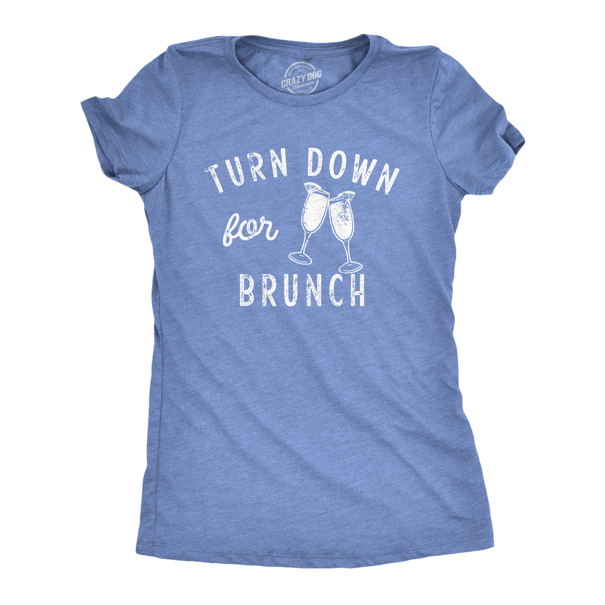 Funny Light Heather Blue - BRUNCH Turn Down For Brunch Womens T Shirt Nerdy Food Drinking Tee