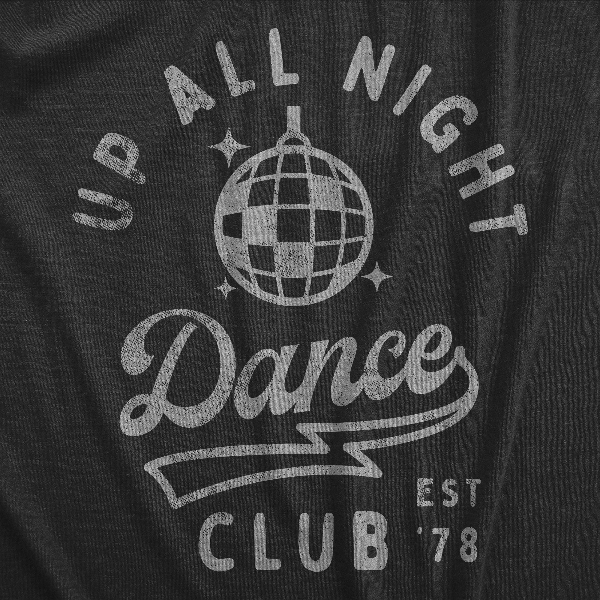 Funny Heather Black - DANCE Up All Night Dacne Club Onesie Nerdy Sarcastic Tee