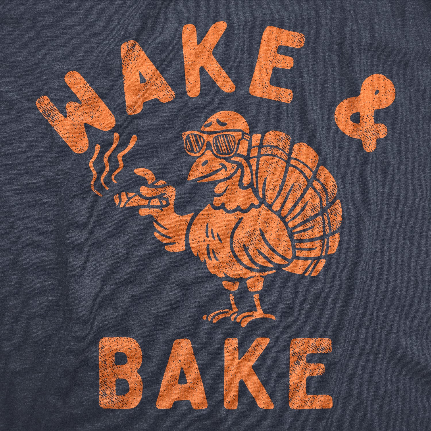 Funny Heather Navy - BAKE Wake And Bake Turkey Mens T Shirt Nerdy Thanksgiving 420 sarcastic Tee