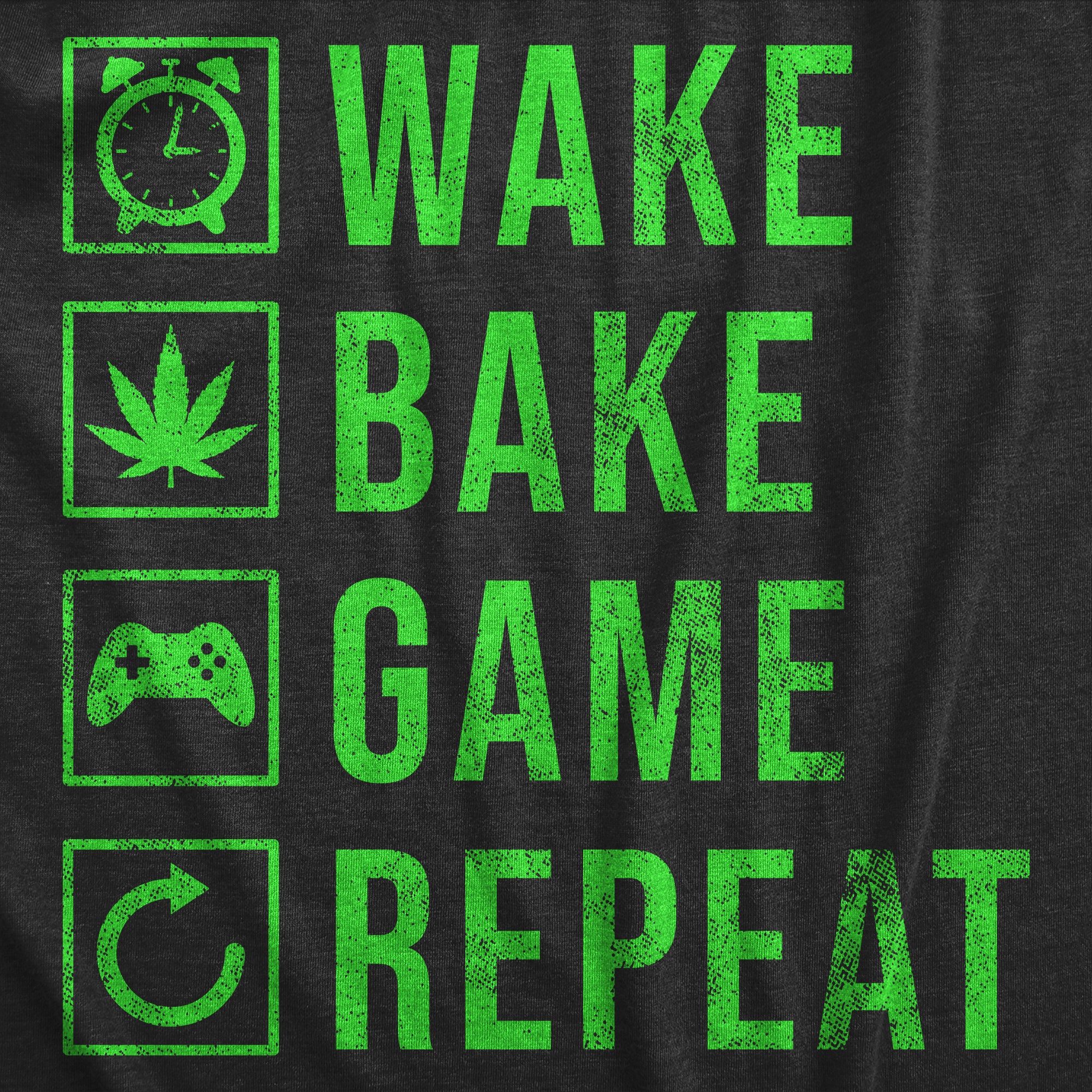 Funny Heather Black - REPEAT Wake Bake Game Repeat Mens T Shirt Nerdy 420 Video Games Tee