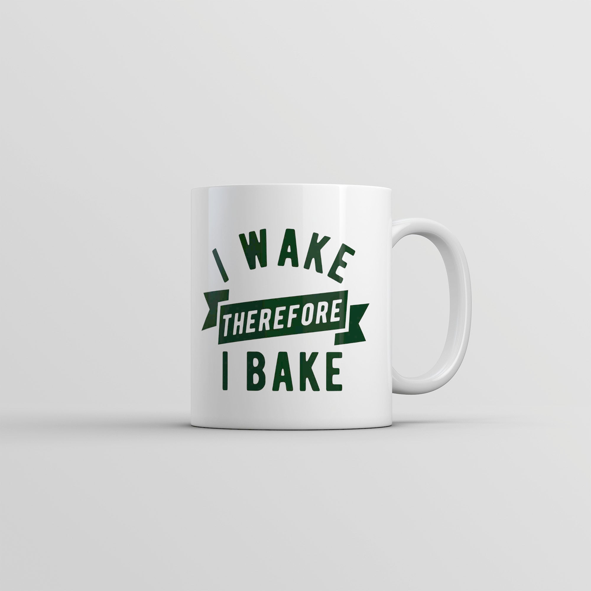 Funny White I Wake Therefore I Bake Coffee Mug Nerdy 420 Tee