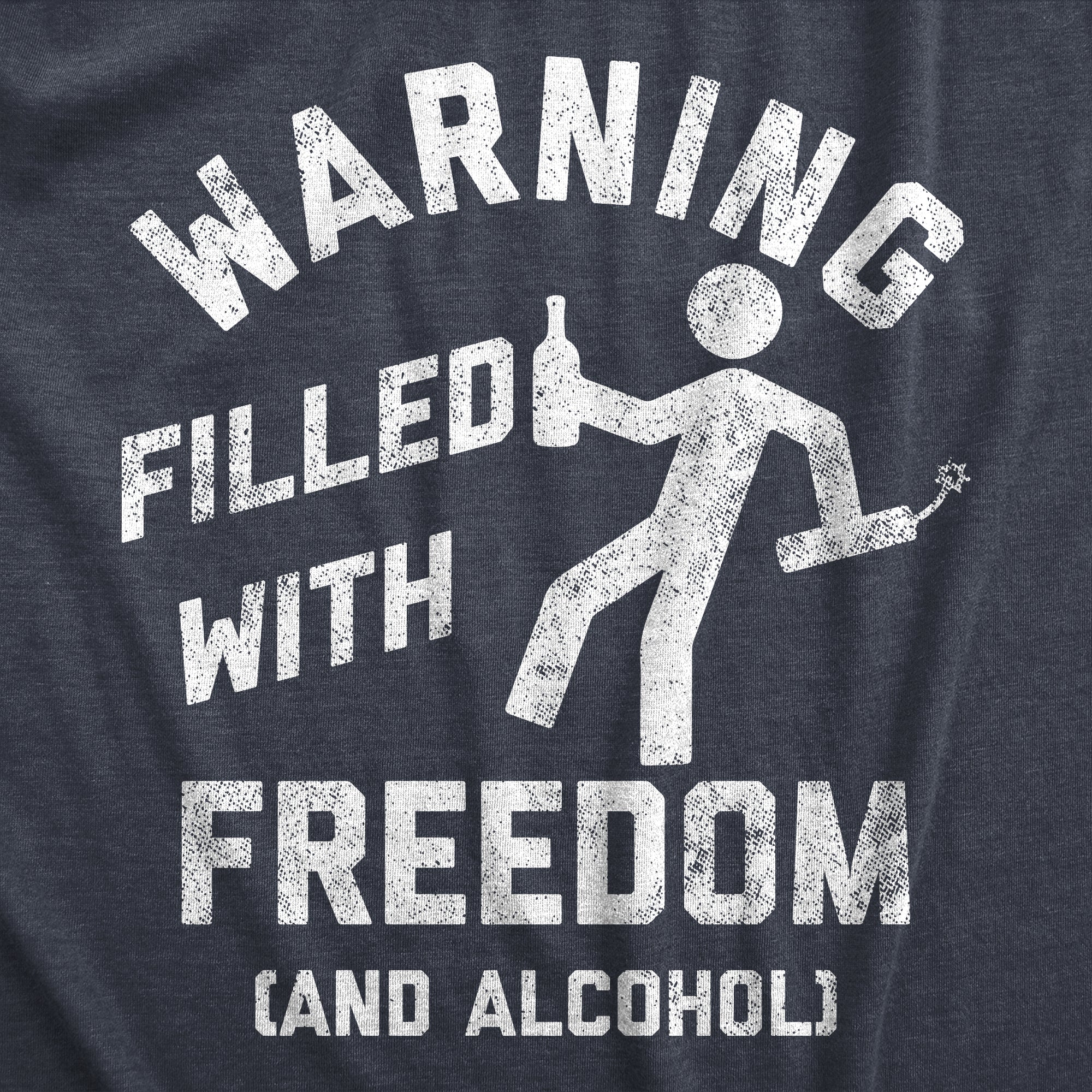 Funny Heather Navy - FREEDOM Warning Filled With Freedom And Alcohol Womens T Shirt Nerdy Fourth Of July Drinking Tee