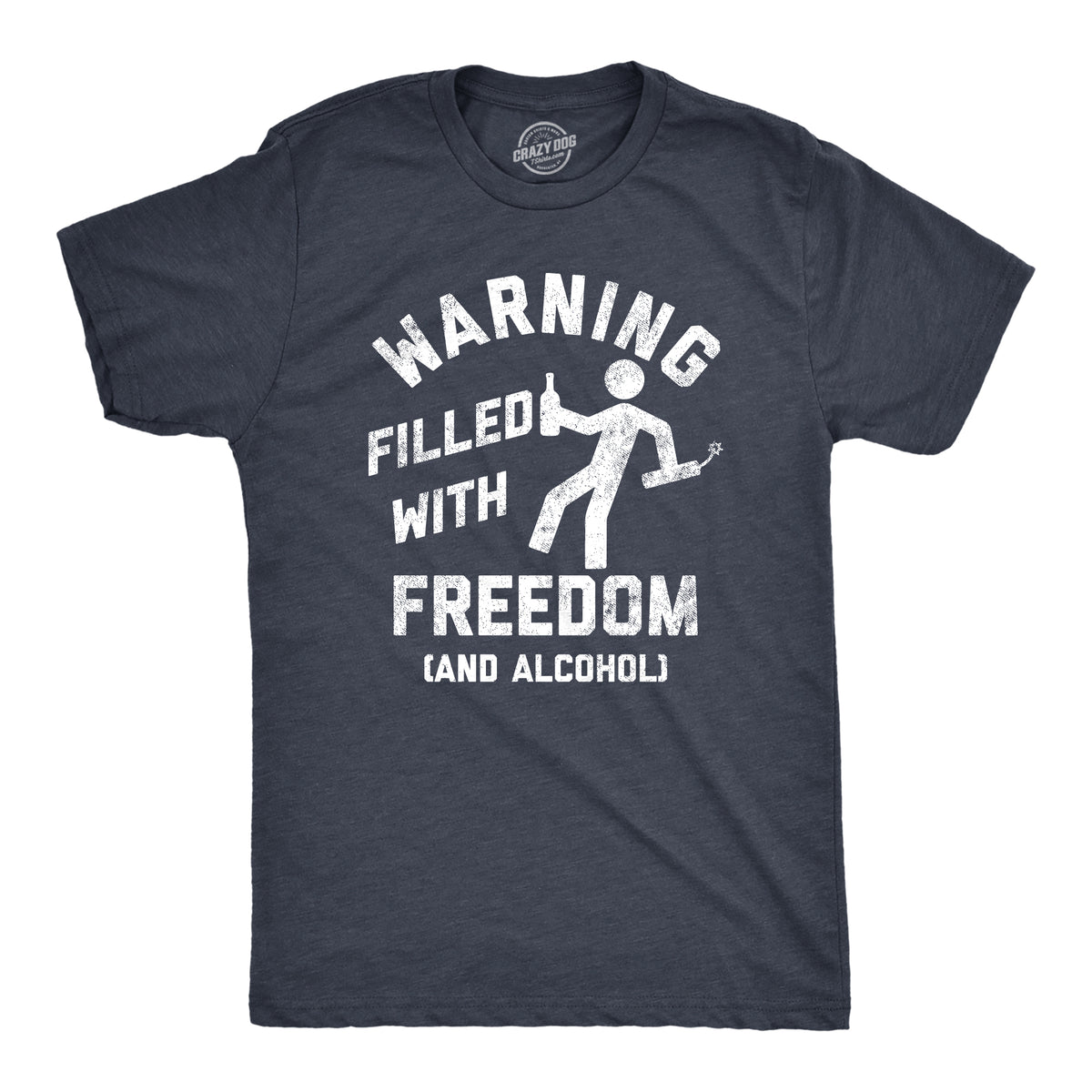 Funny Heather Navy - FREEDOM Warning Filled With Freedom And Alcohol Mens T Shirt Nerdy Fourth Of July Drinking Tee