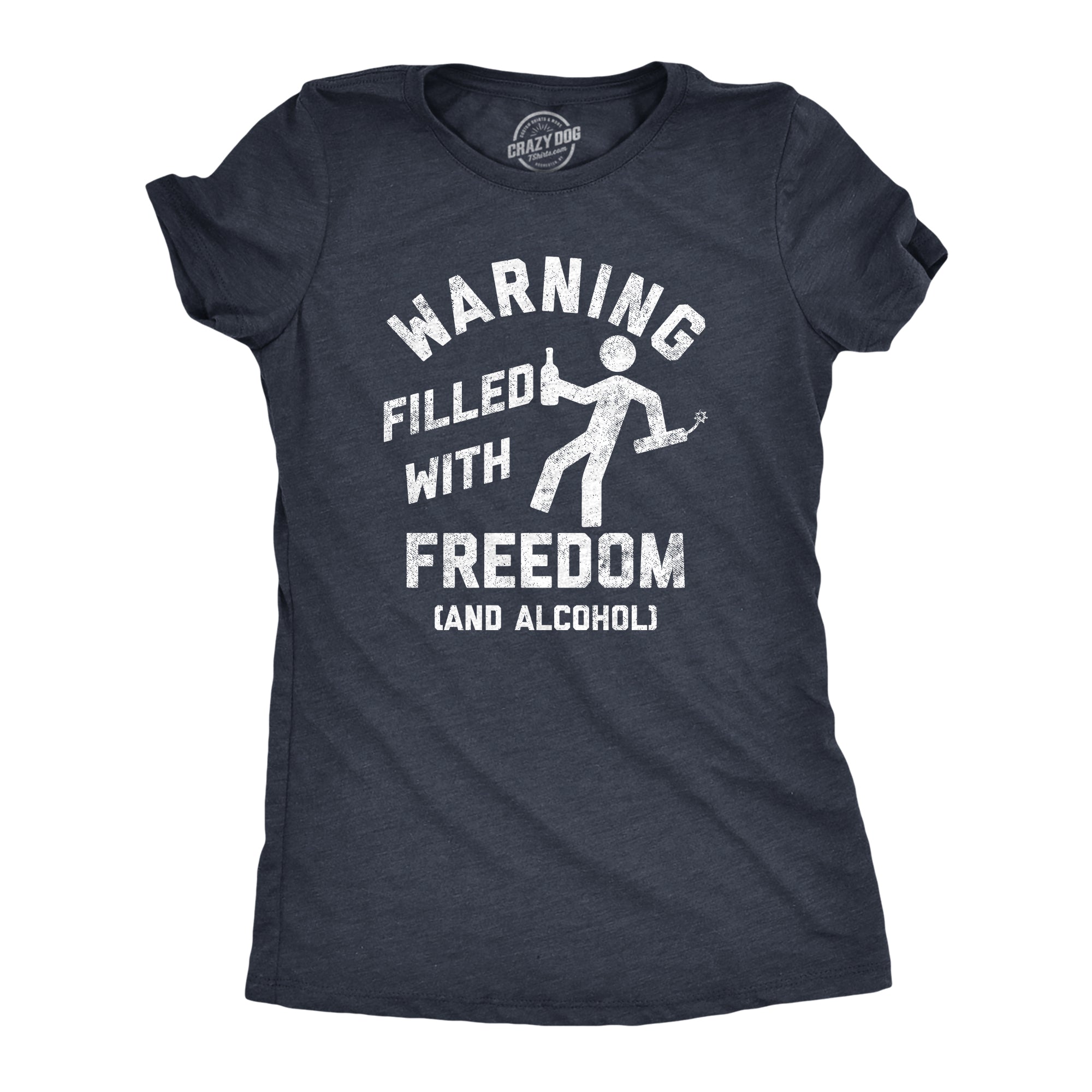 Funny Heather Navy - FREEDOM Warning Filled With Freedom And Alcohol Womens T Shirt Nerdy Fourth Of July Drinking Tee