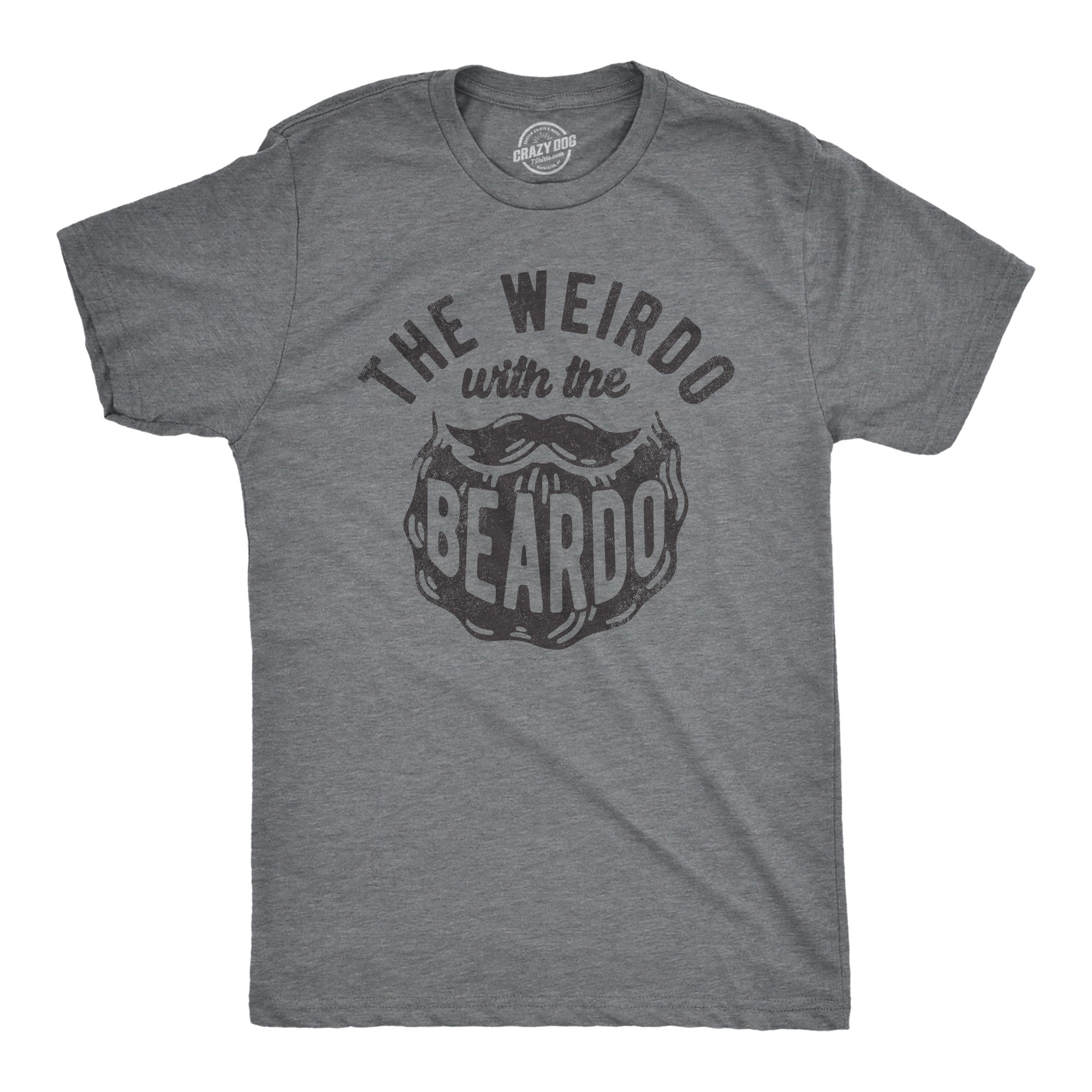Funny Dark Heather Grey - BEARDO The Weirdo With The Beardo Mens T Shirt Nerdy Sarcastic Tee
