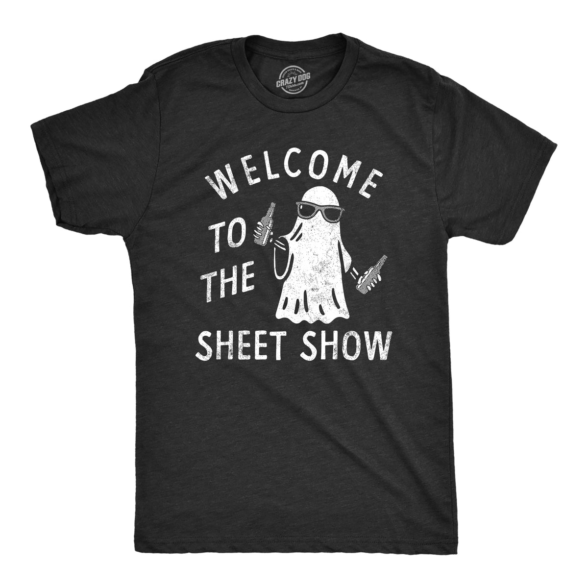 Funny Heather Black - SHEET Welcome To The Sheet Show Mens T Shirt Nerdy Halloween Drinking Tee