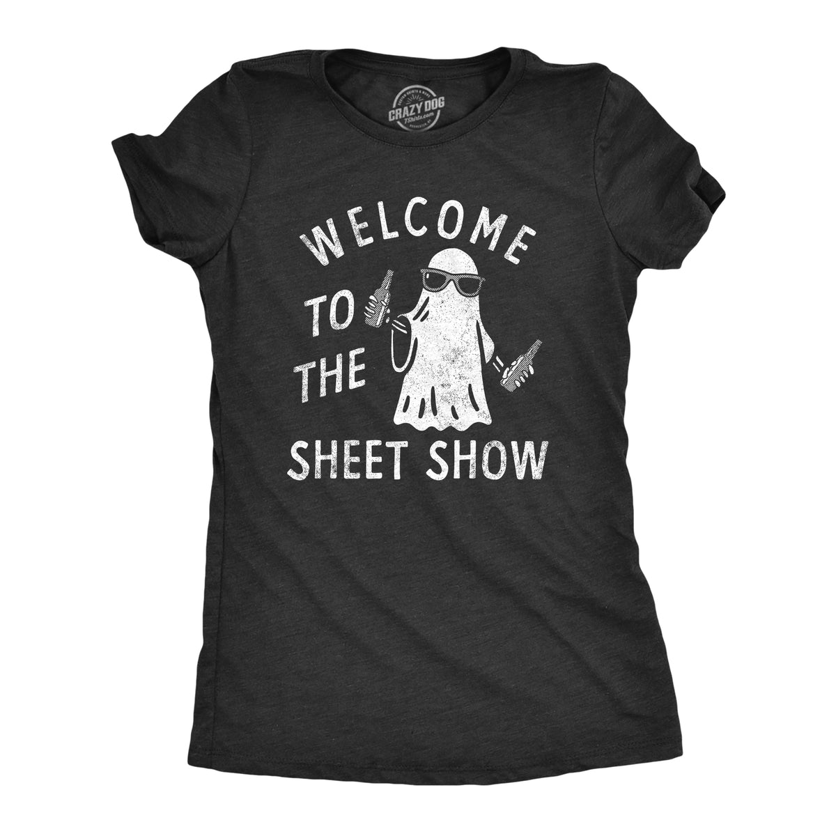 Funny Heather Black - SHEET Welcome To The Sheet Show Womens T Shirt Nerdy Halloween Drinking Tee