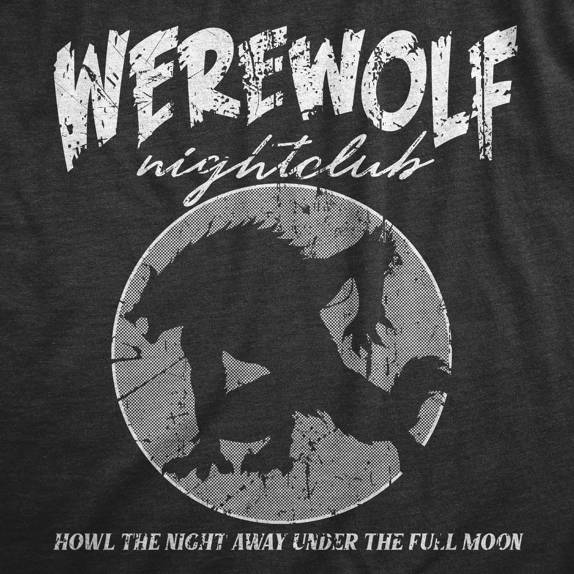 Funny Heather Black - WEREWOLF Werewolf Nightclub Womens T Shirt Nerdy Halloween animal Tee