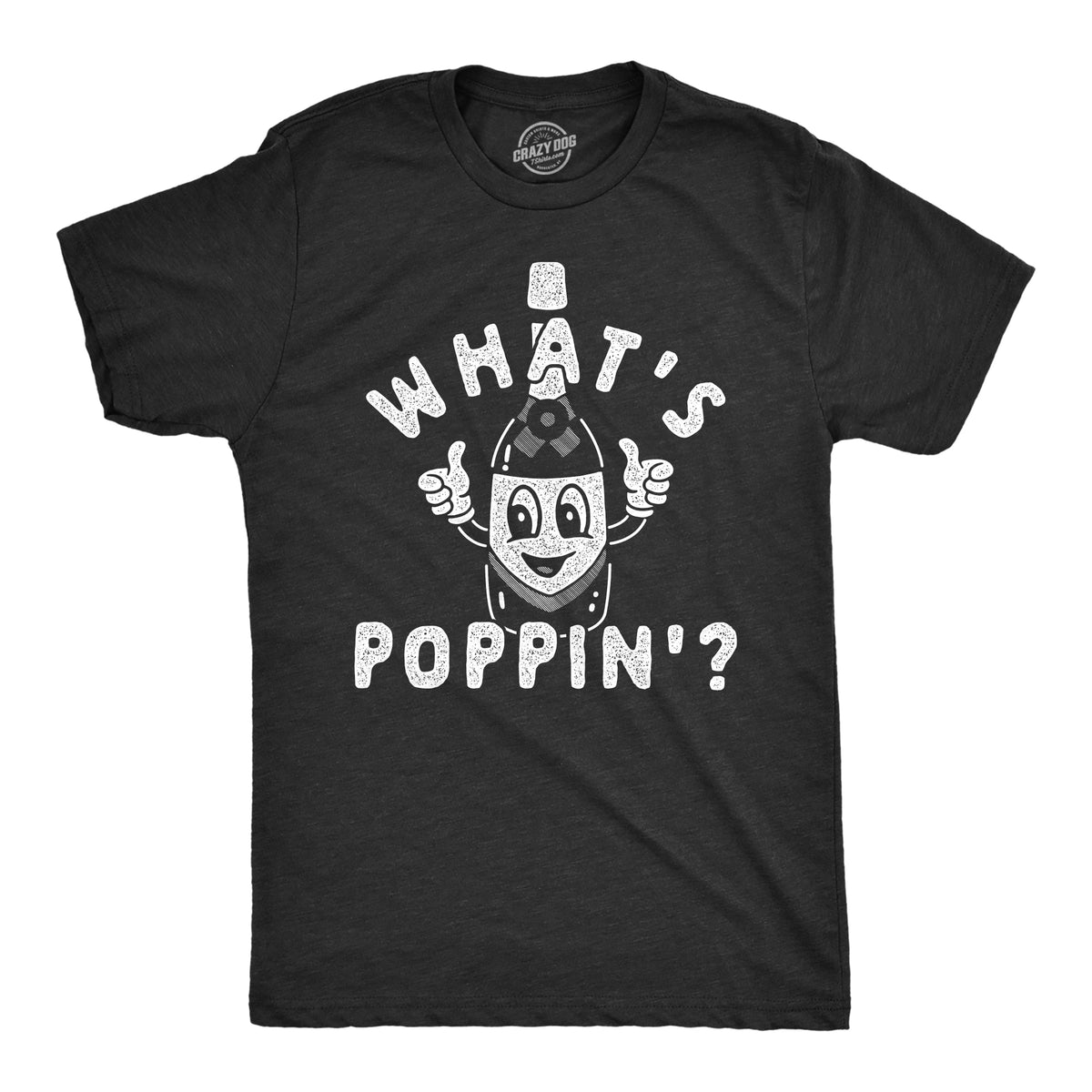 Funny Heather Black - Whats Poppin Whats Poppin Mens T Shirt Nerdy New Years Drinking Tee