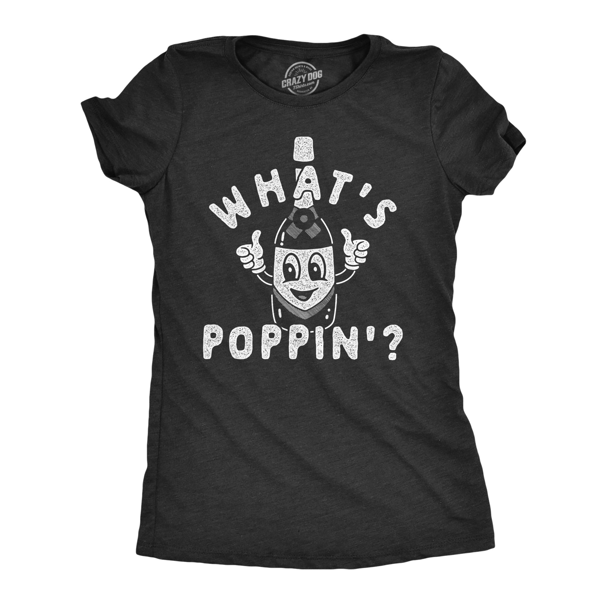 Funny Heather Black - Whats Poppin Whats Poppin Womens T Shirt Nerdy New Years Drinking Tee
