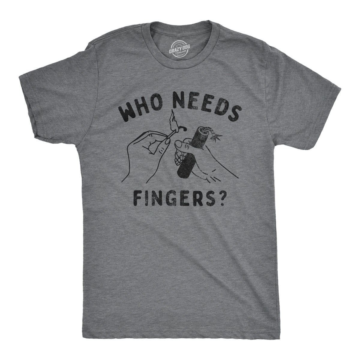 Funny Dark Heather Grey - Fingers Who Needs Fingers Mens T Shirt Nerdy Fourth of July Sarcastic Tee