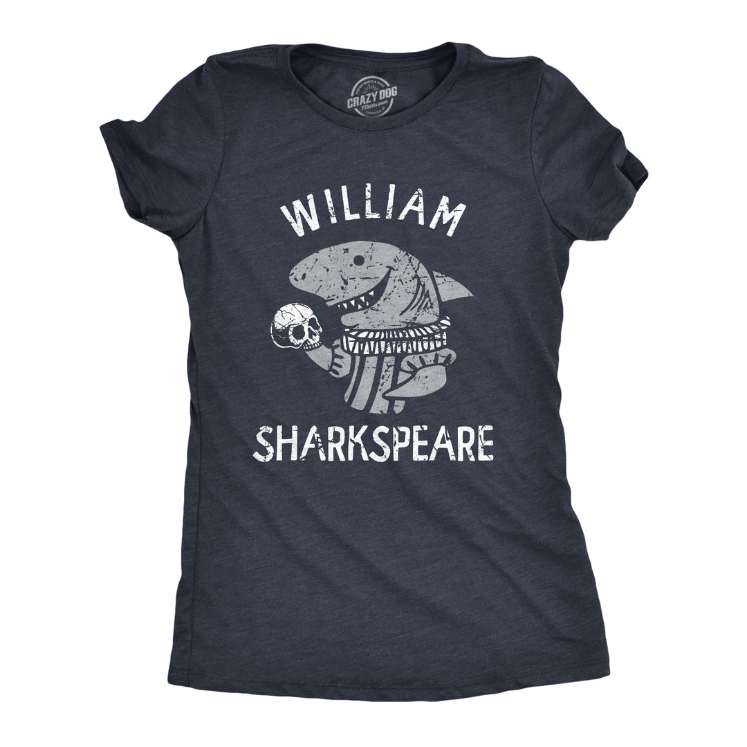 Funny Heather Navy - SHARKSPEARE William Sharkspeare Womens T Shirt Nerdy Shark Week Sarcastic Tee