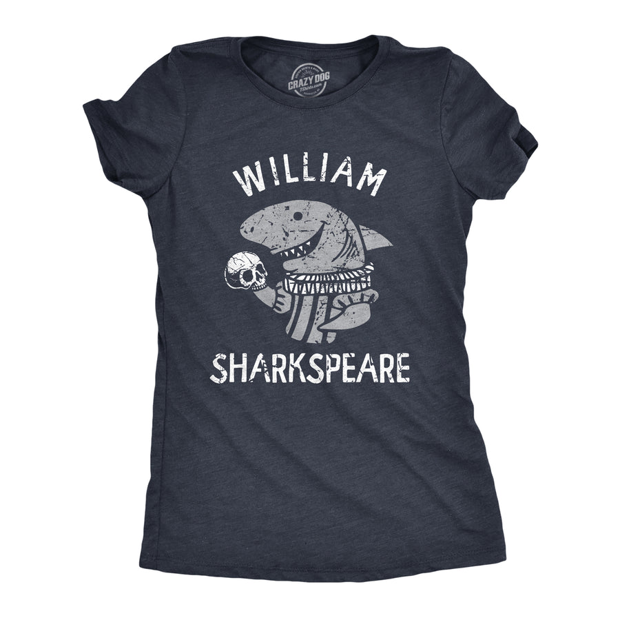 Funny Heather Navy - SHARKSPEARE William Sharkspeare Womens T Shirt Nerdy Shark Week Sarcastic Tee