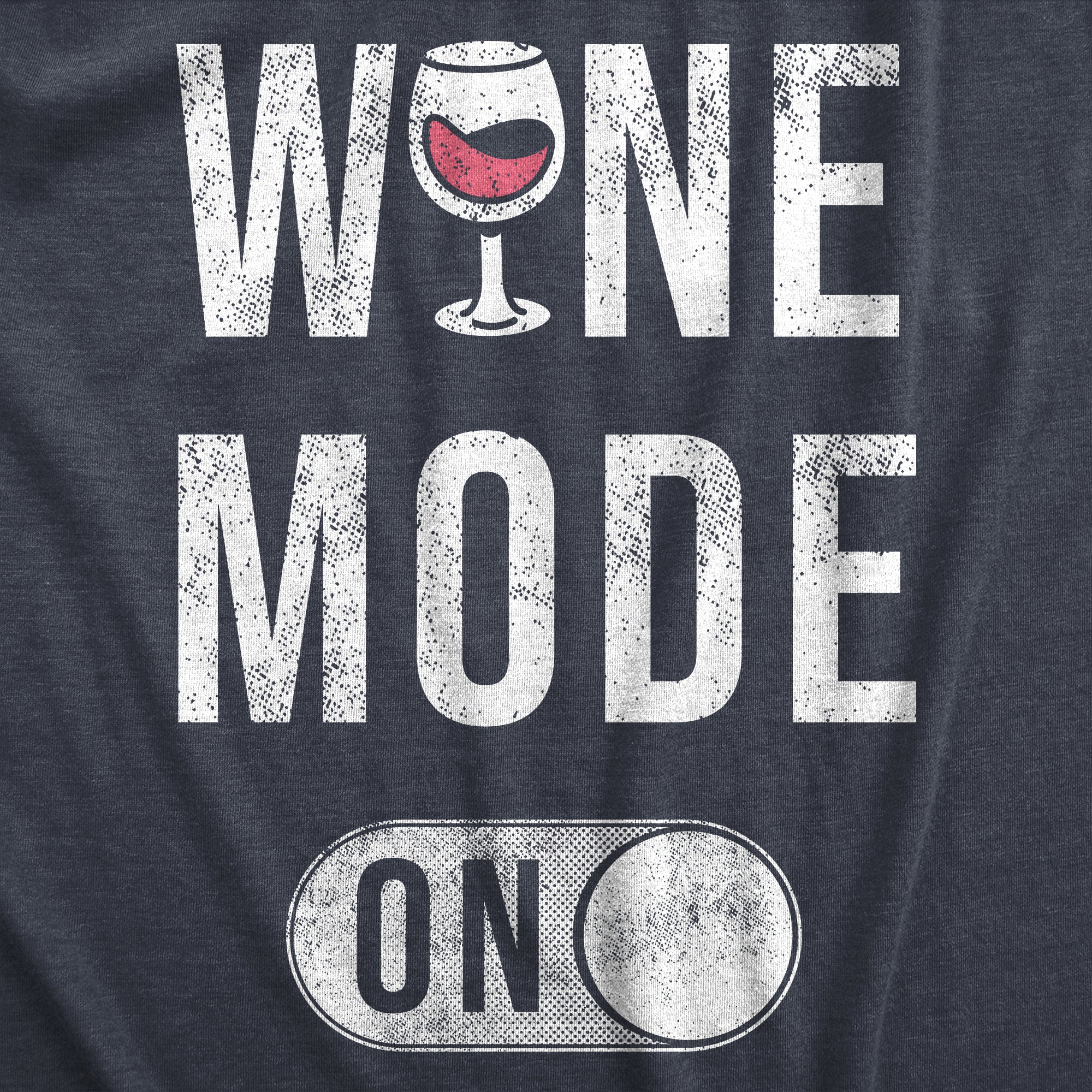 Funny Heather Navy - WINE Wine Mode On Mens T Shirt Nerdy Wine Tee