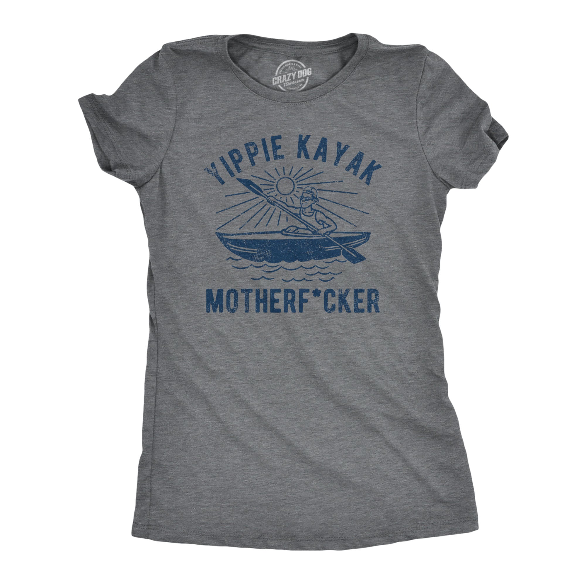 Funny Dark Heather Grey - KAYAK Yippie Kayak Mother Fucker Womens T Shirt Nerdy sarcastic Tee